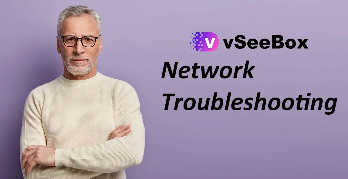 Network Troubleshooting for vSeeBox