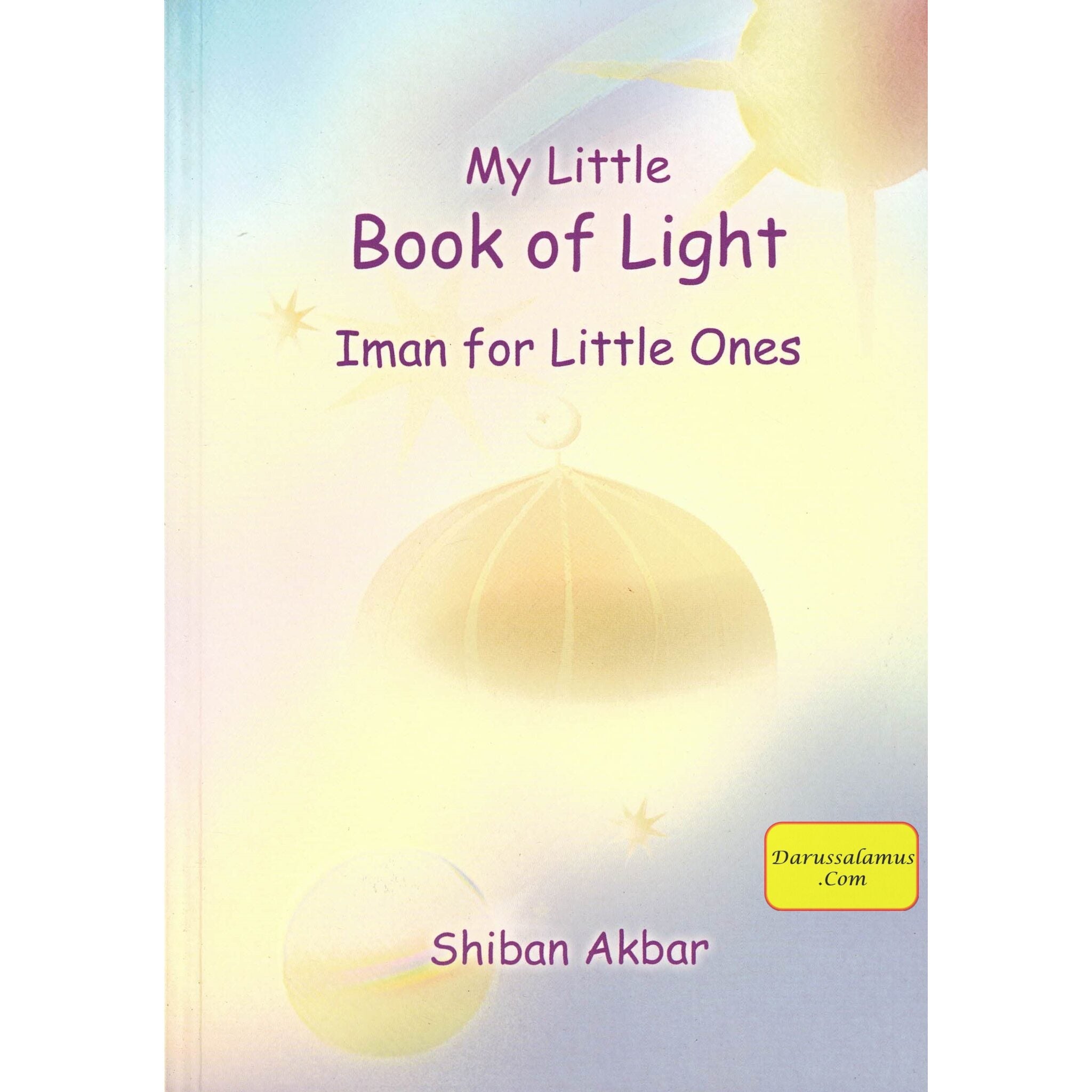 My Little Book of Light Iman for Little Ones By Shiban Akbar、mySite、topwebapps