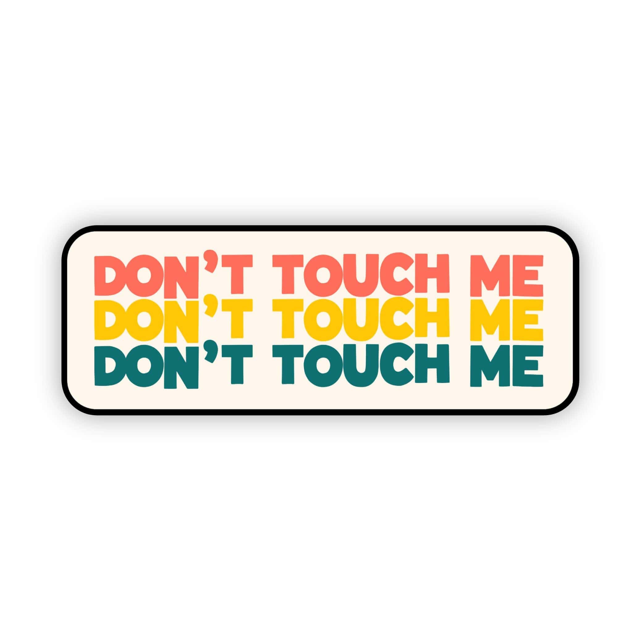  Don't touch me sarcasm sticker、mySite、ghnorth