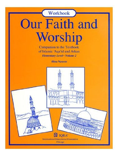 Our Faith and Worship Volume 2 (Workbook ) By Abidullah Ghazi、mySite、topwebapps