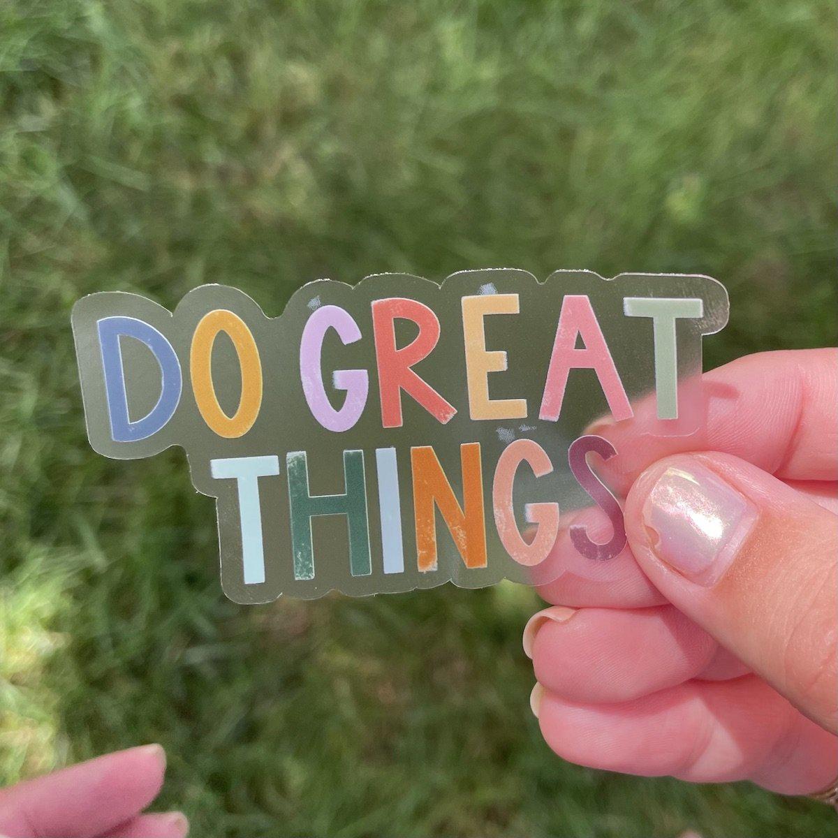  Do Great Things Multicolor Lettering Clear Sticker、mySite、elrpsem3k
