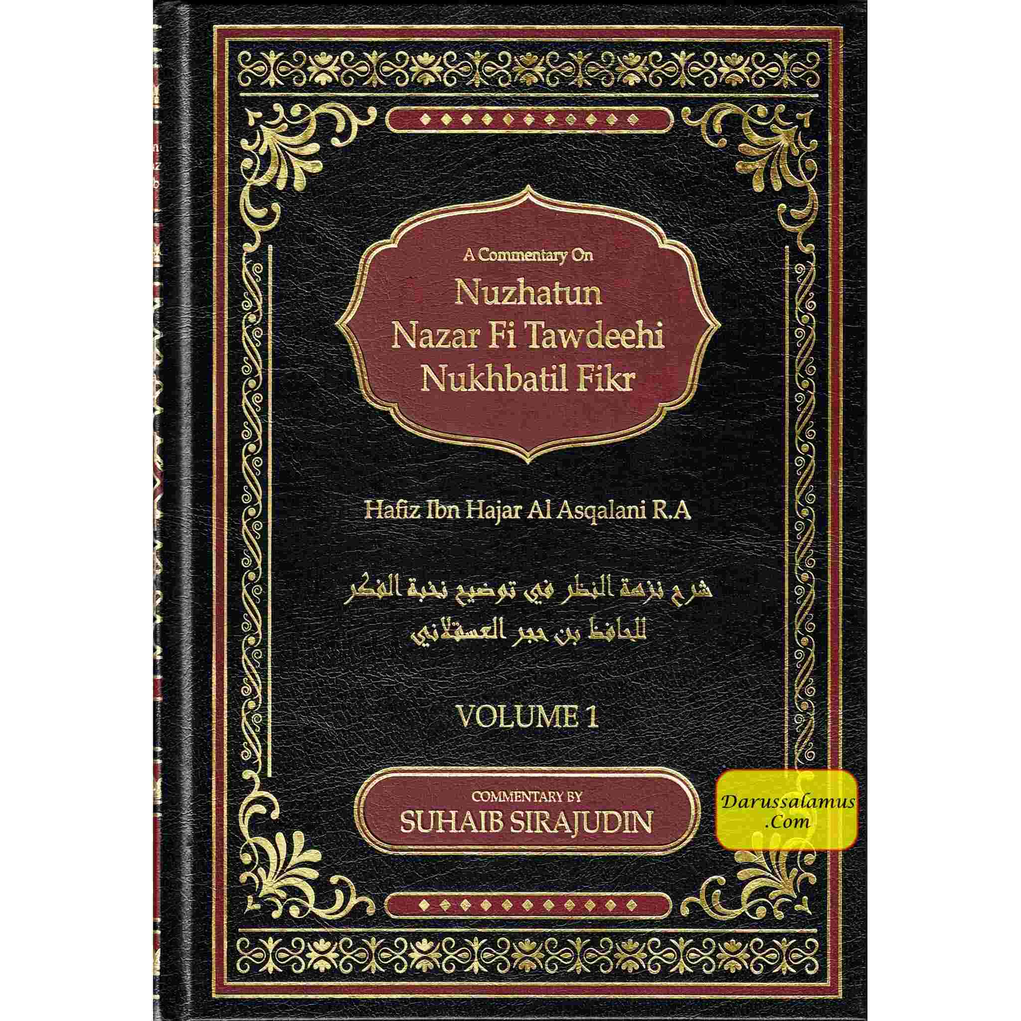A Commentary On Nuzhatun Nazar Fi Tawdeehi Nukhbatil Fikr of Hafiz Ibn Hajar Al Asqalani (2 volume set) By Suhaib Sirajudin、mySite、topwebapps