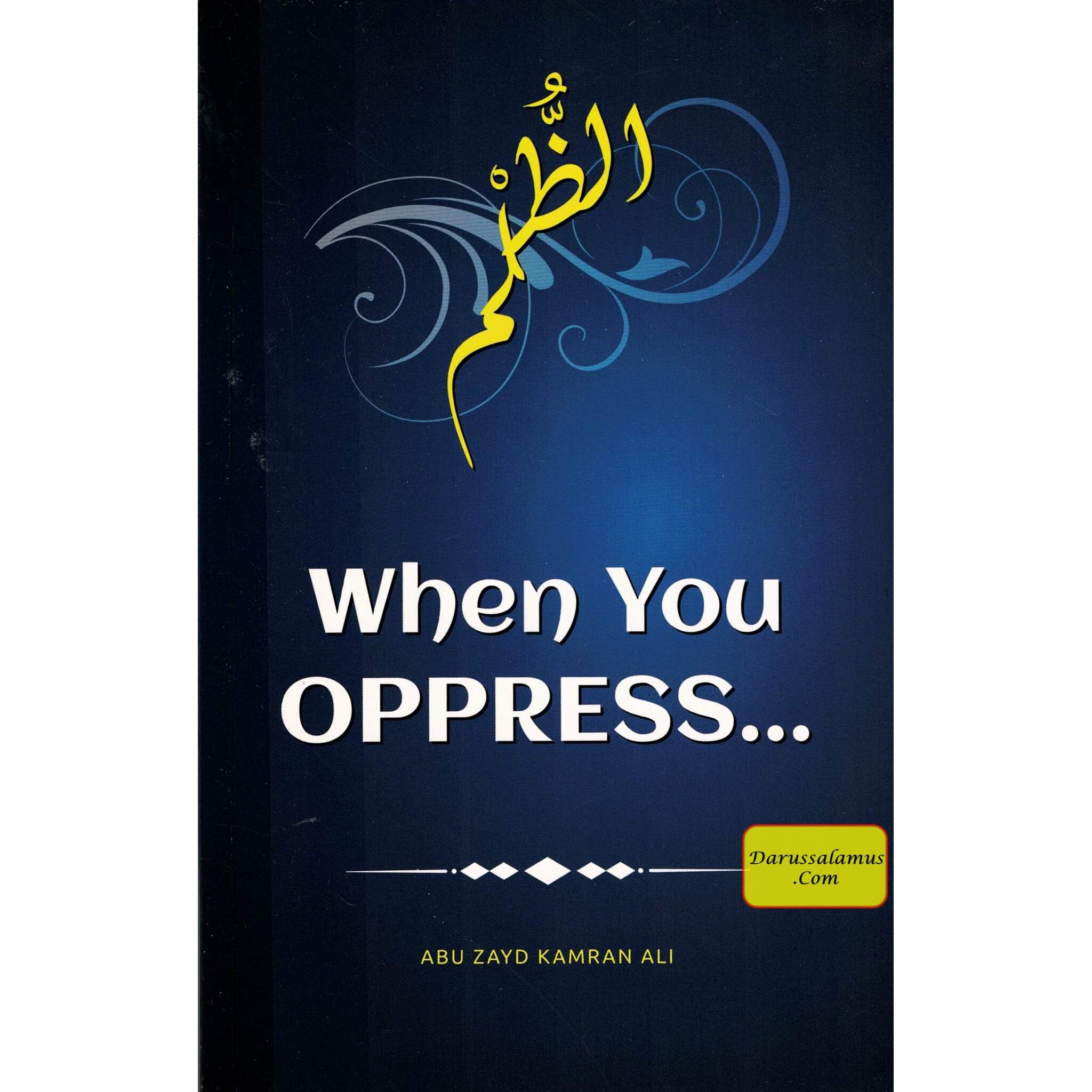 When You Oppress by Abu Zayd Kamran Ali、mySite、topwebapps