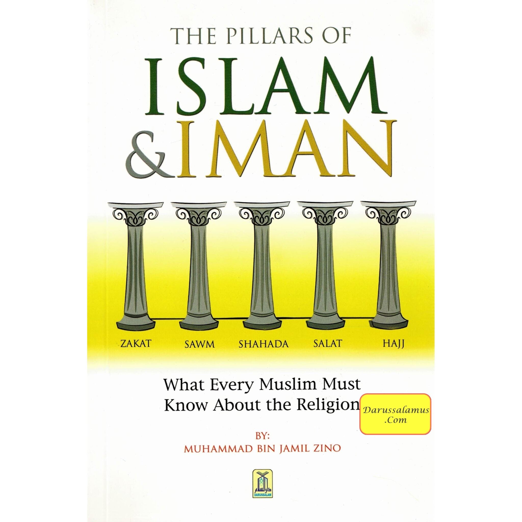 The Pillars of Islam and Iman, And what every Muslim must know about his religion By Muhammad bin Jamil Zino (Paperback)、mySite、topwebapps