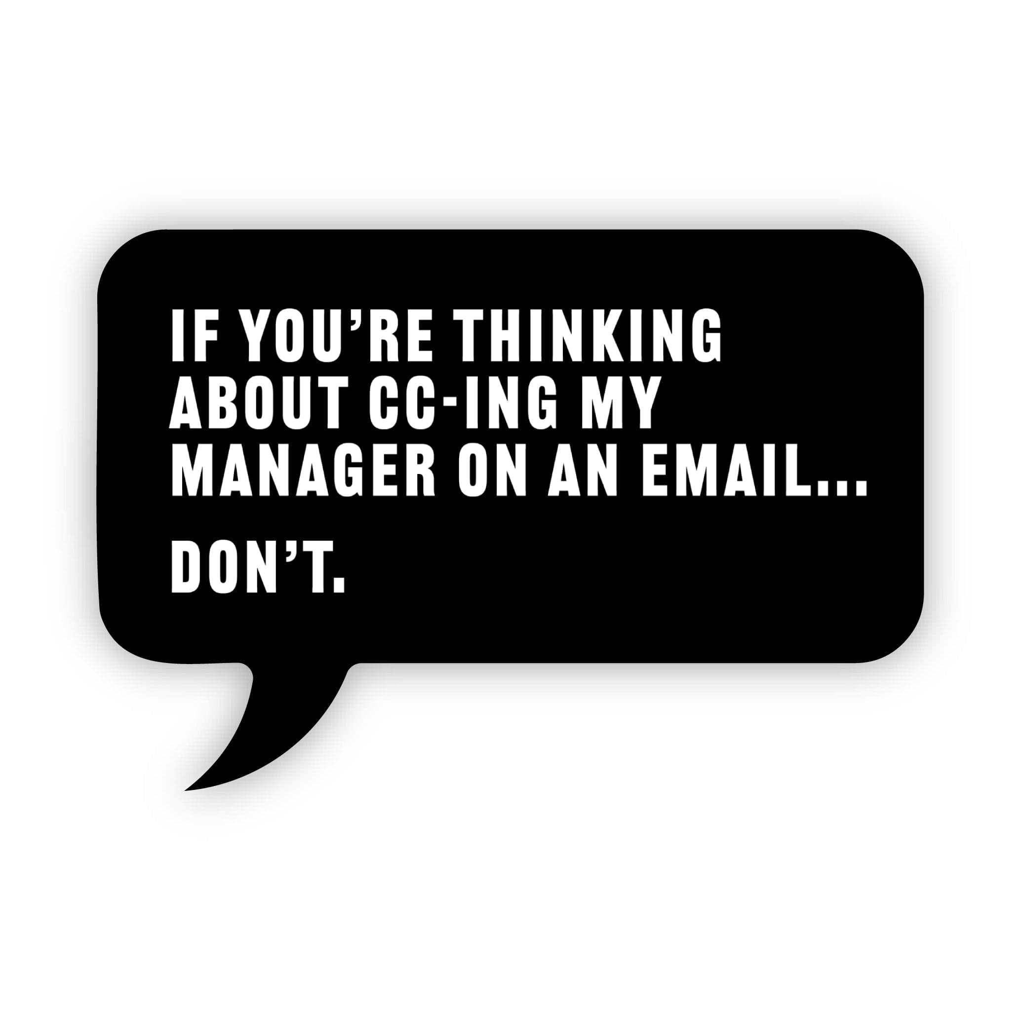  If you're thinking about CC-ing my manager on an email? Don't Sticker、mySite、elrpsem3k