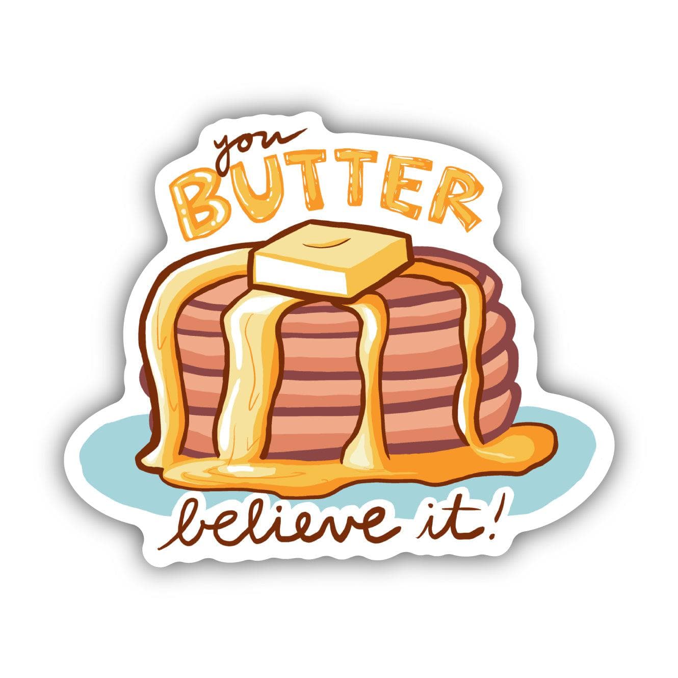  You Butter Believe It Food Pun Sticker、mySite、elrpsem3k