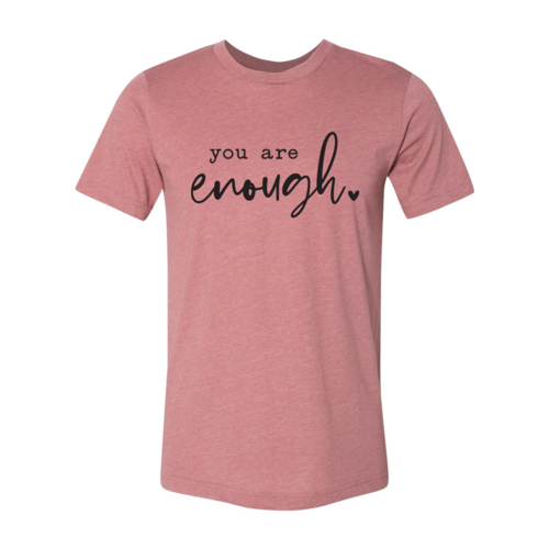 You Are Enough T-shirt、mySite、camillekostekn