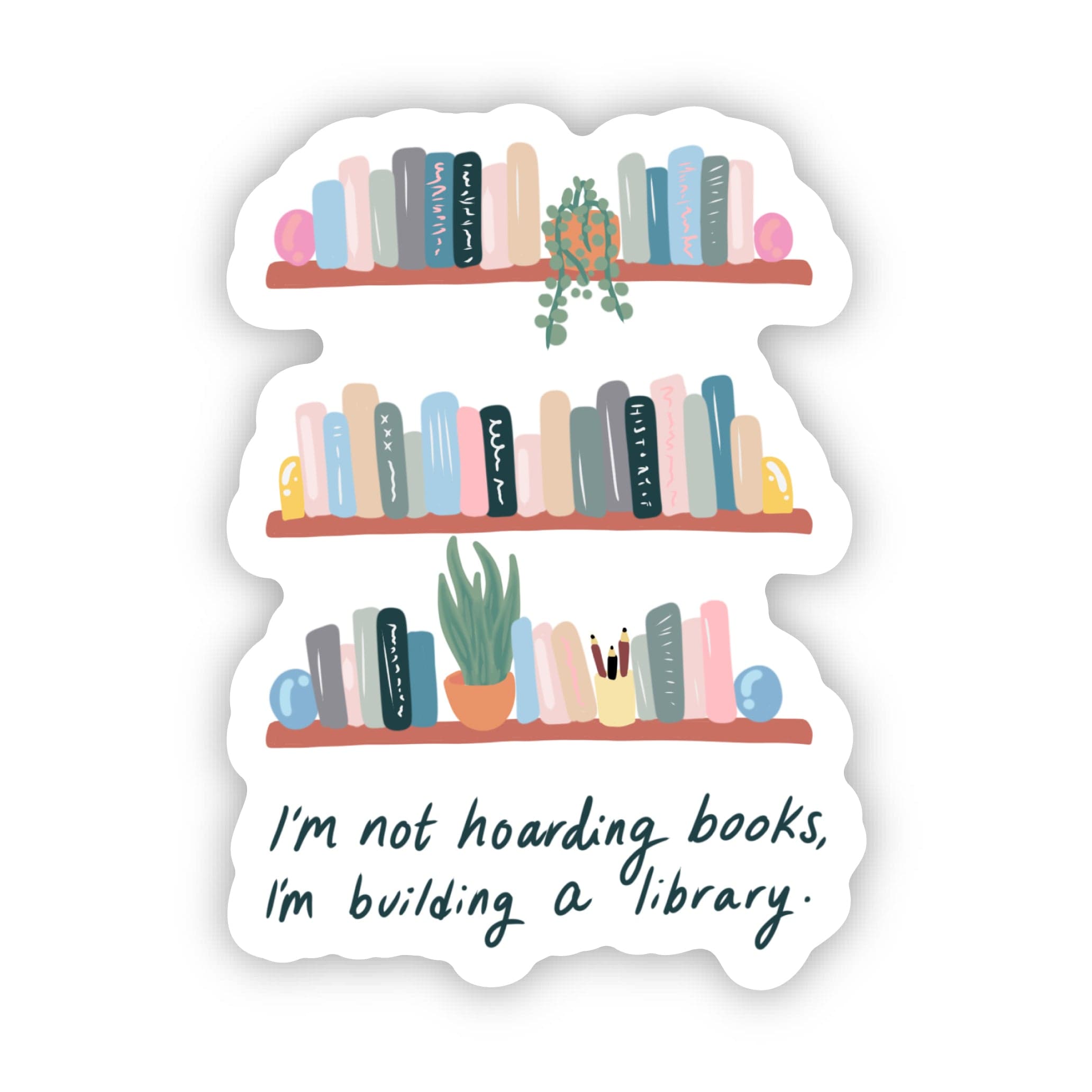  I'm not hoarding books, I'm building a library Book Sticker、mySite、ghnorth