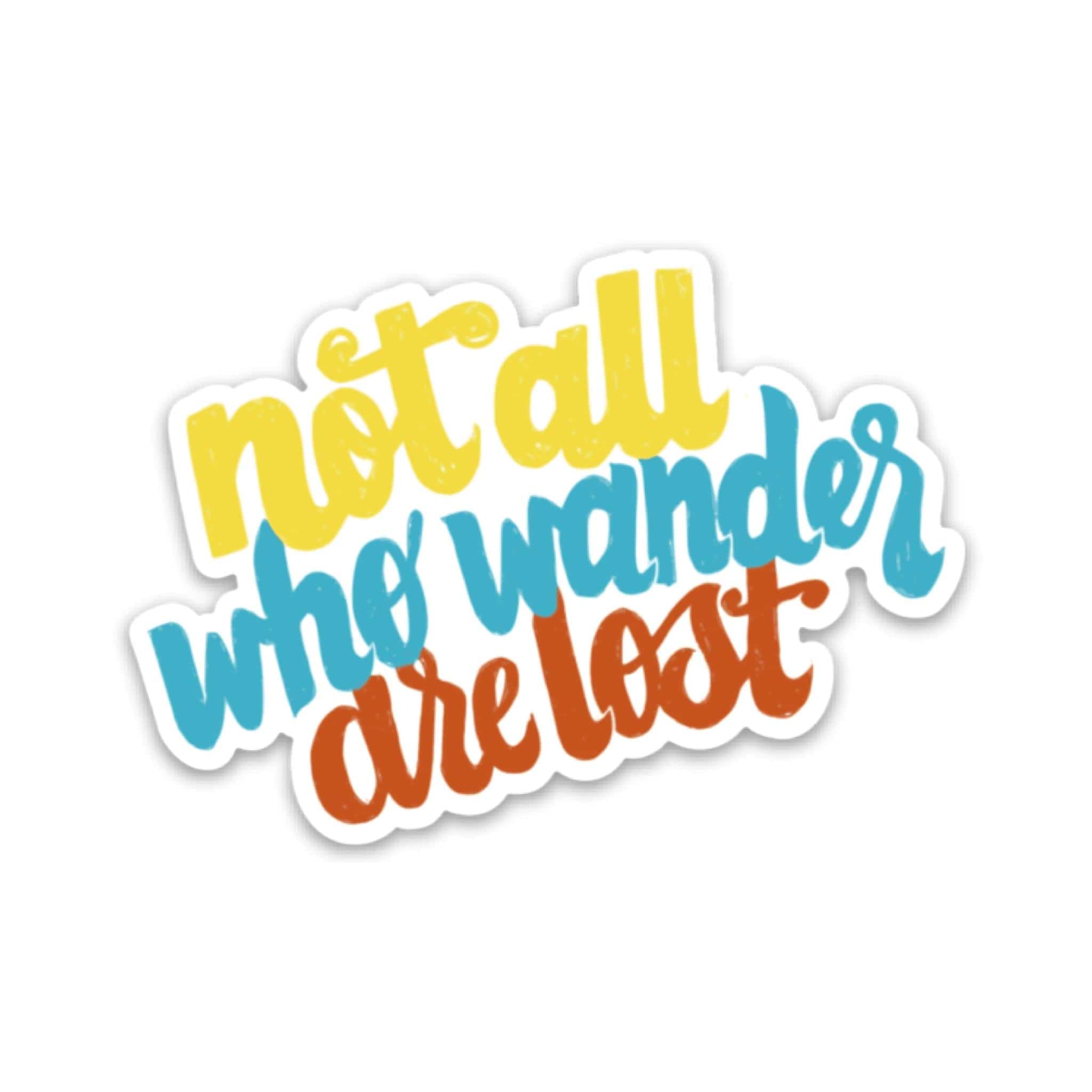  Not All Who Wander Are Lost Sticker - Hand Lettering、mySite、elrpsem3k