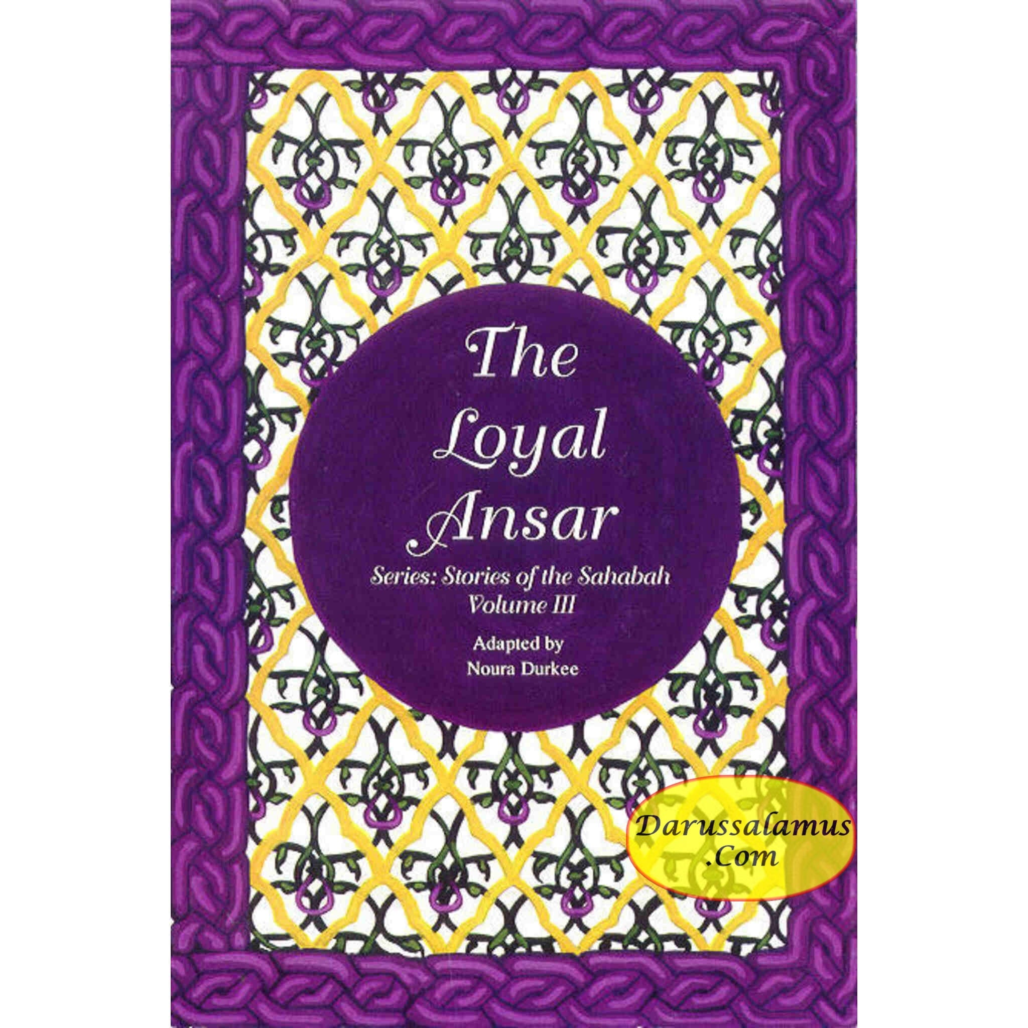 The Stories of the Sahaba - The Loyal Ansar Vol 3 By Noura Durkee、mySite、topwebapps