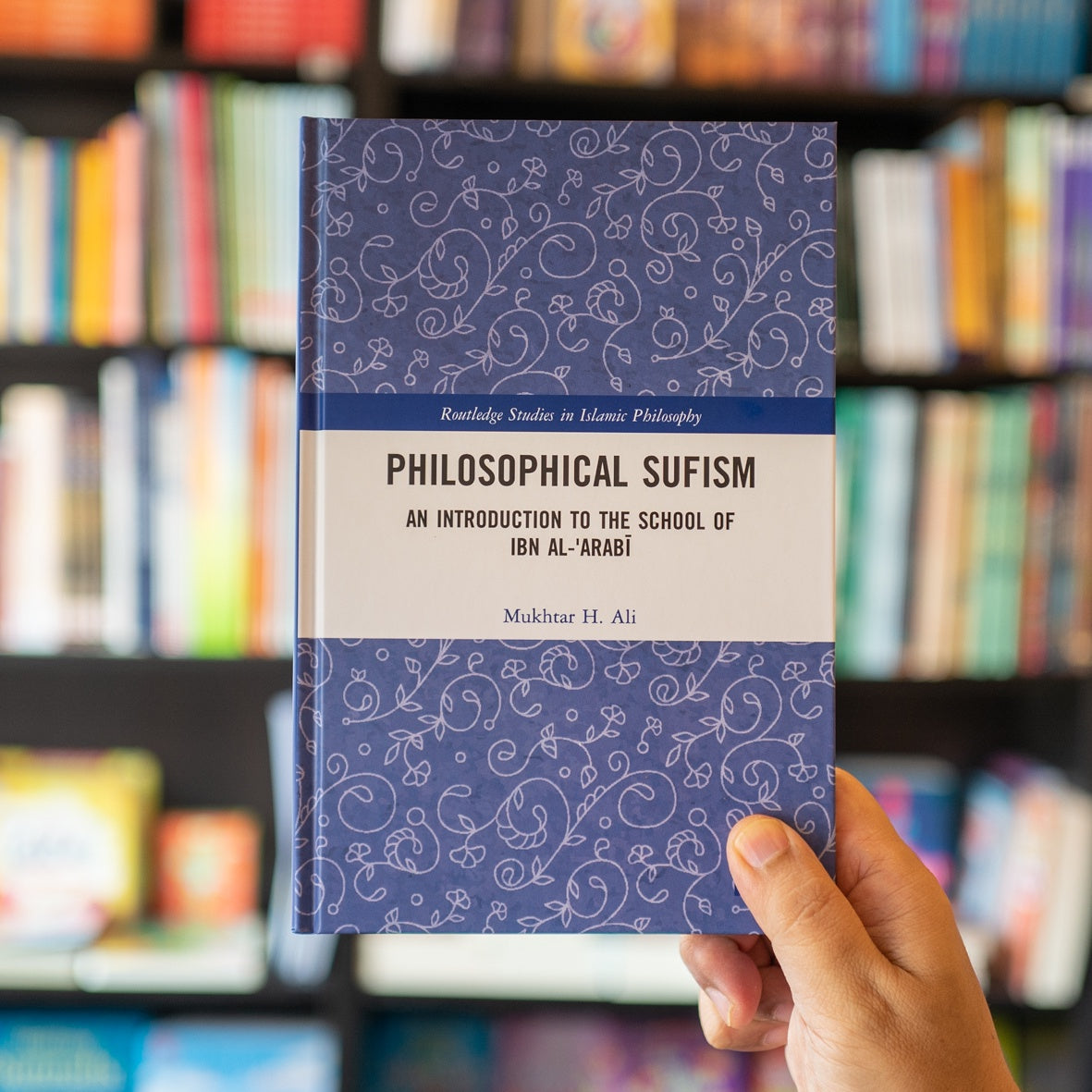 Philosophical Sufism: An Introduction to the School of Ibn al-'Arabi HB、mySite、topwebapps