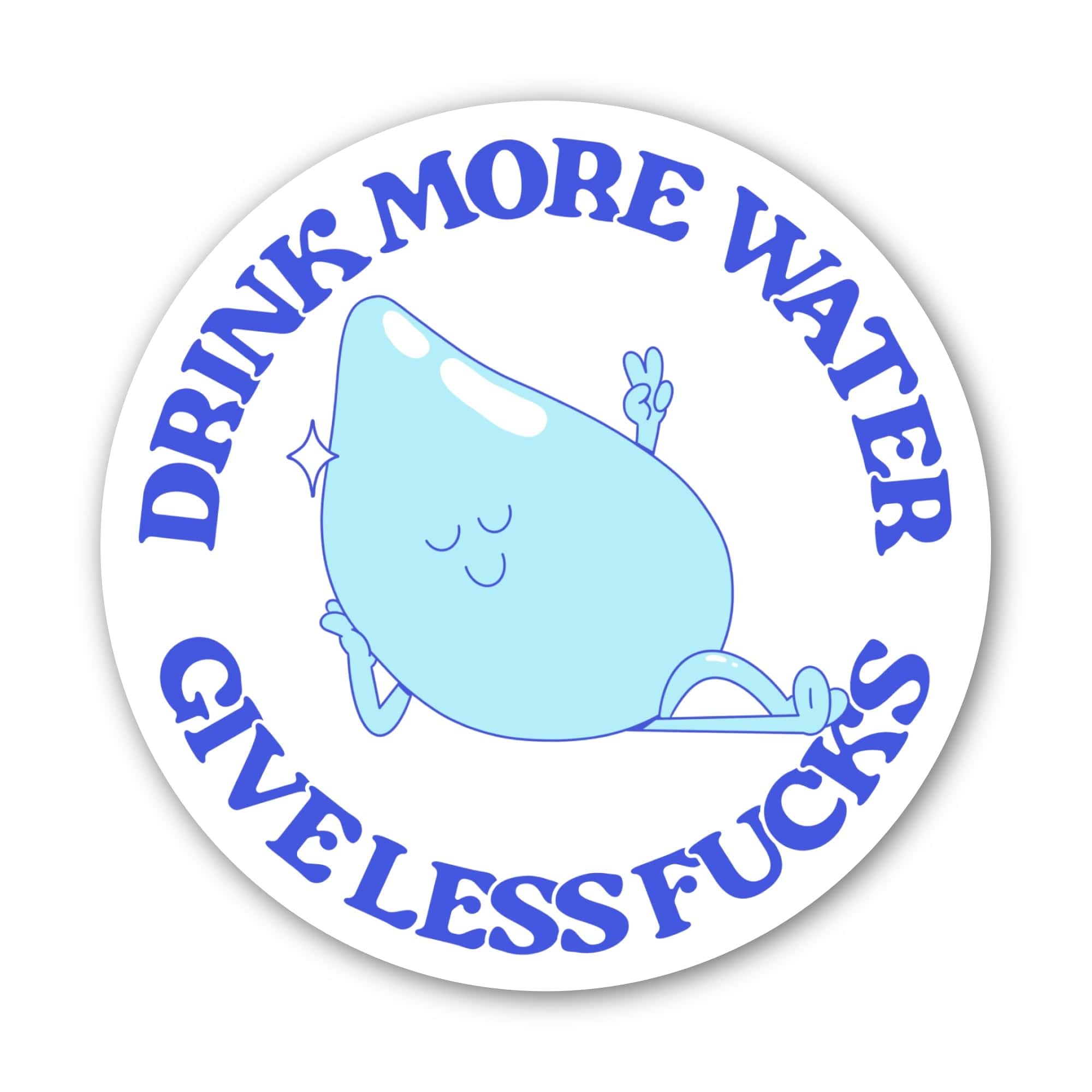  Drink more water, give less fucks Sticker、mySite、elrpsem3k
