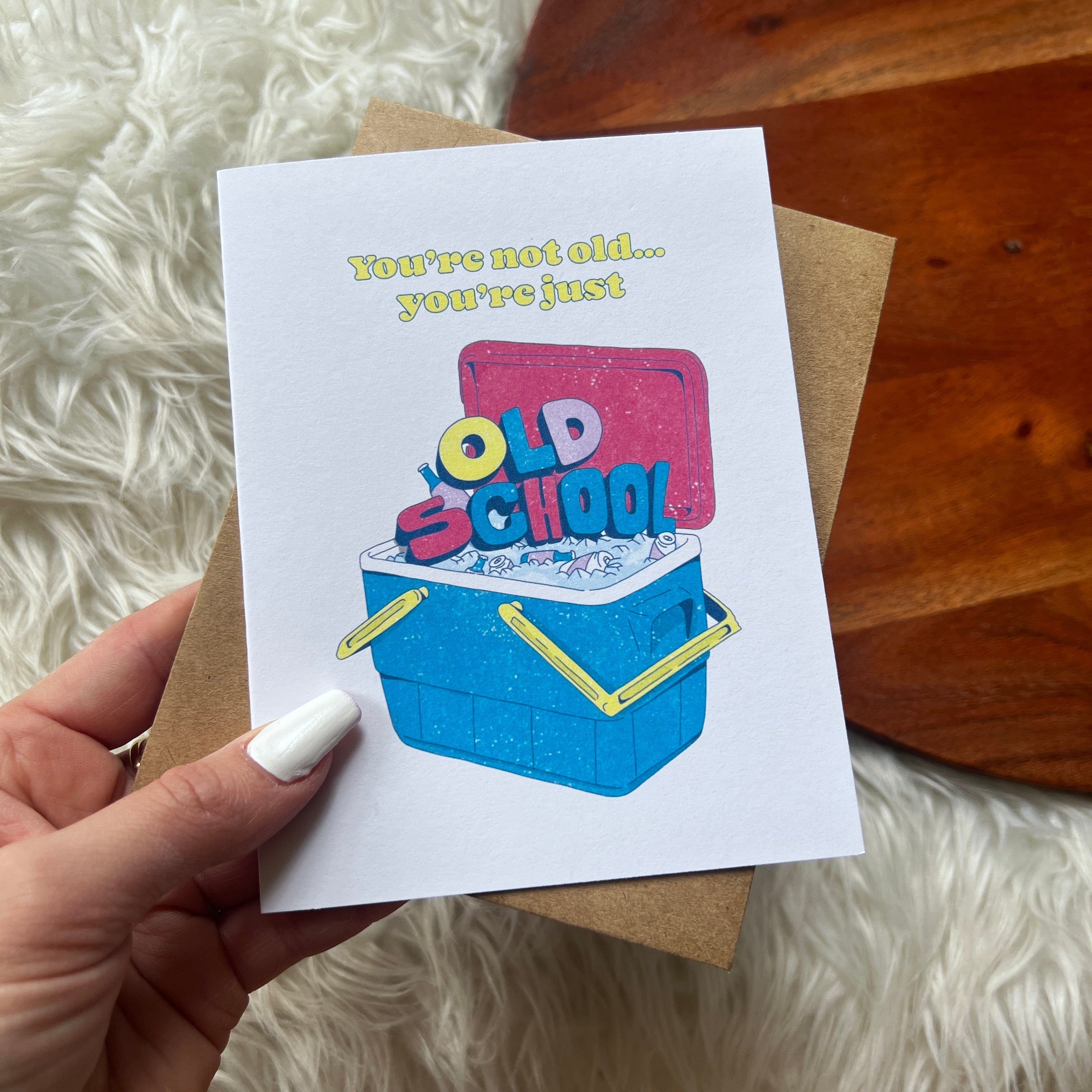  You're Not Old, You're Just Old School Greeting Card、mySite、elrpsem3k