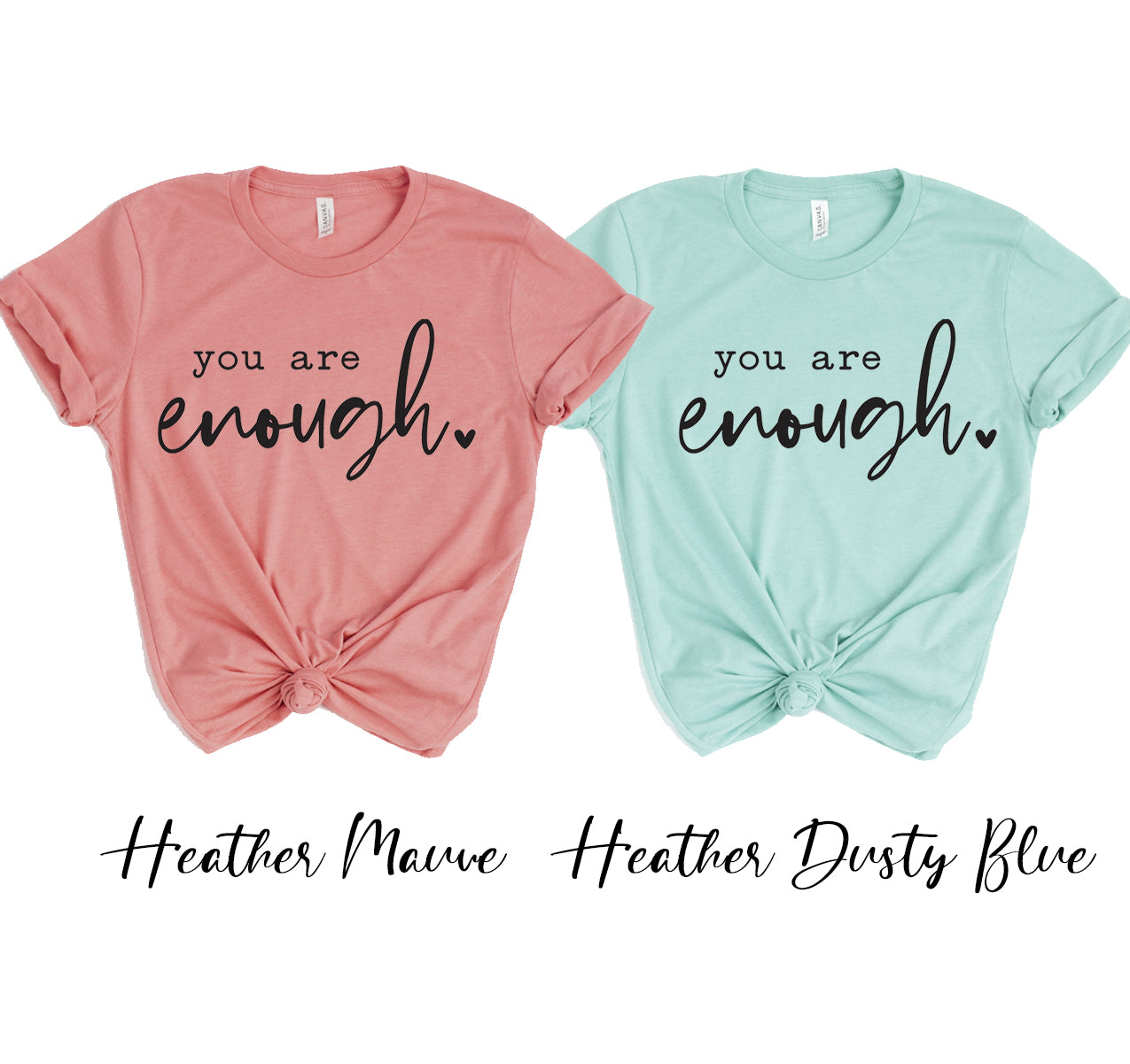 You Are Enough T-shirt、mySite、camillekostekn