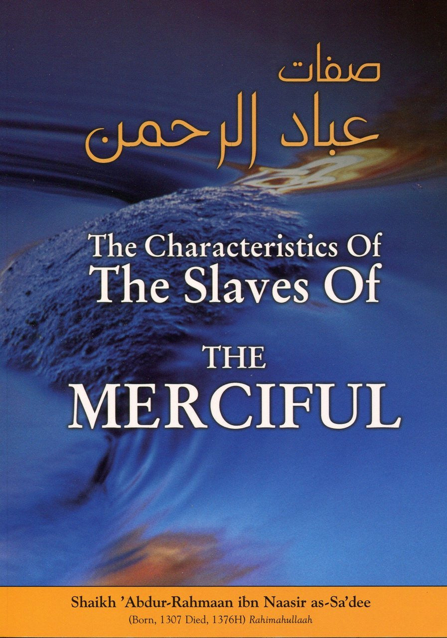 The Characteristics of the Slaves of The Merciful By Imaam 'Abdur-Rahmaan Ibn Naasir as-Sa'dee、mySite、topwebapps