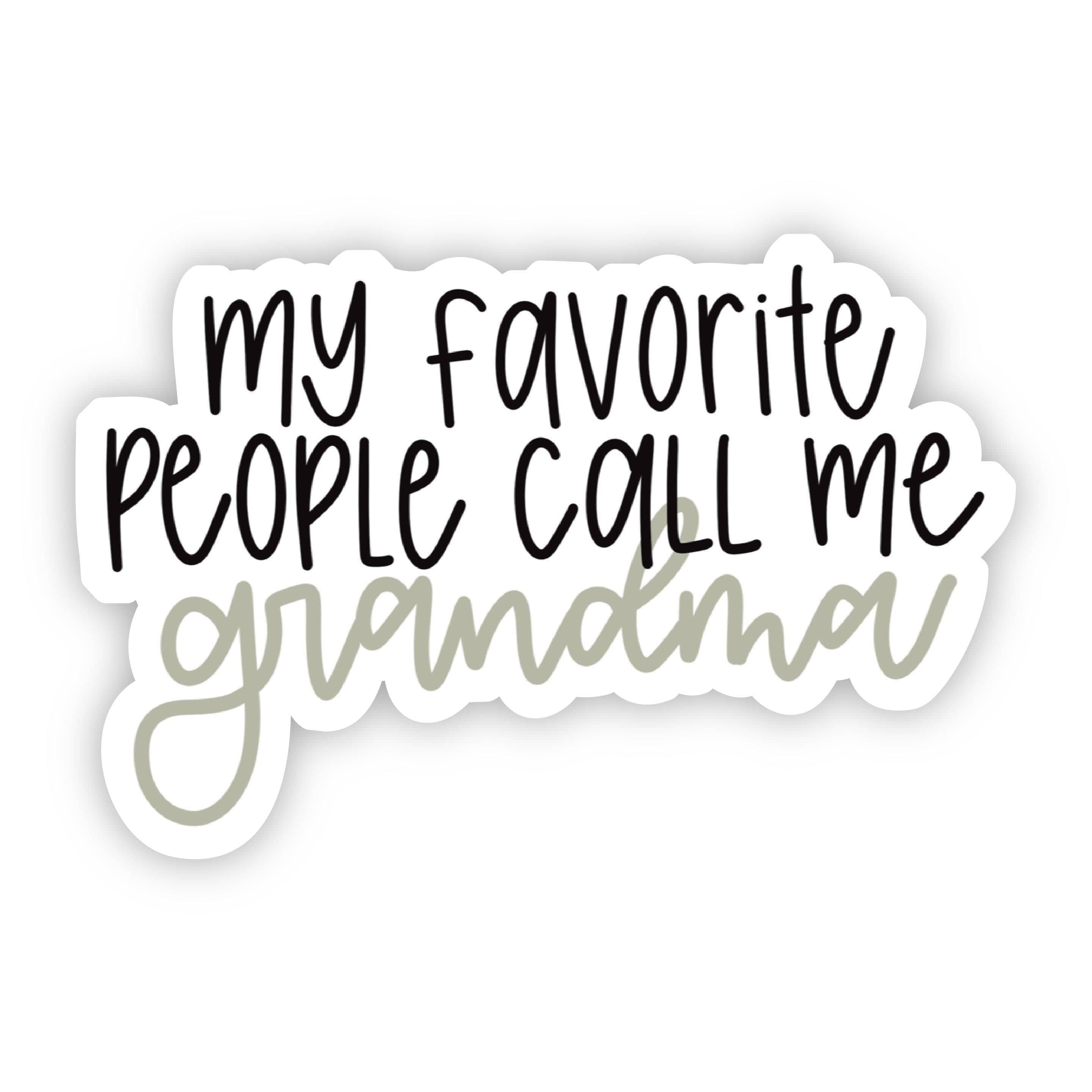  My Favorite People Call Me Grandma Lettering Sticker、mySite、elrpsem3k