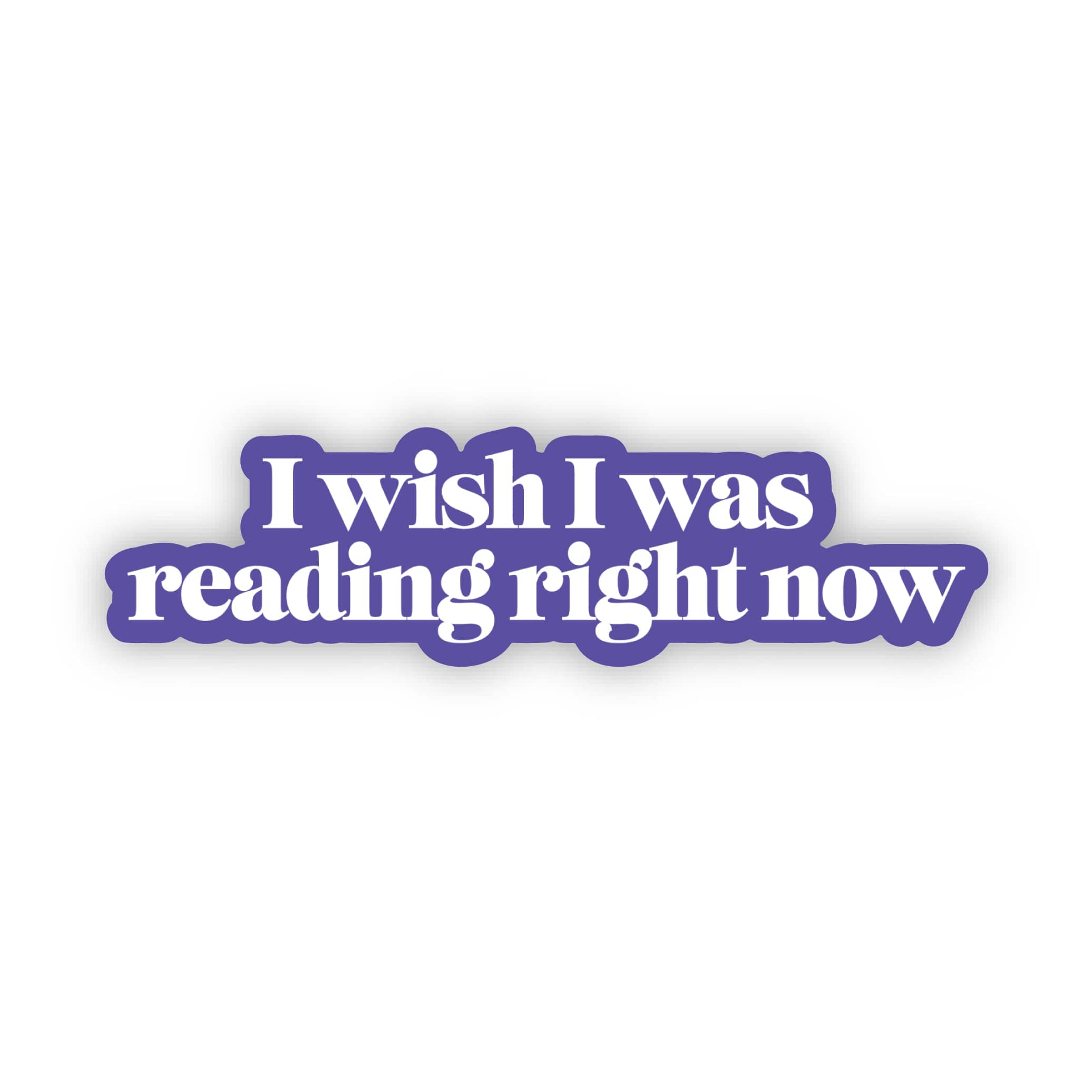  I wish I was reading right now Text Sticker、mySite、elrpsem3k
