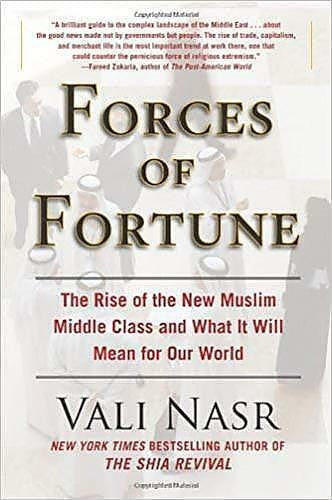 Forces of Fortune: The Rise of the New Muslim Middle Class and What It Will Mean for Our World、mySite、topwebapps