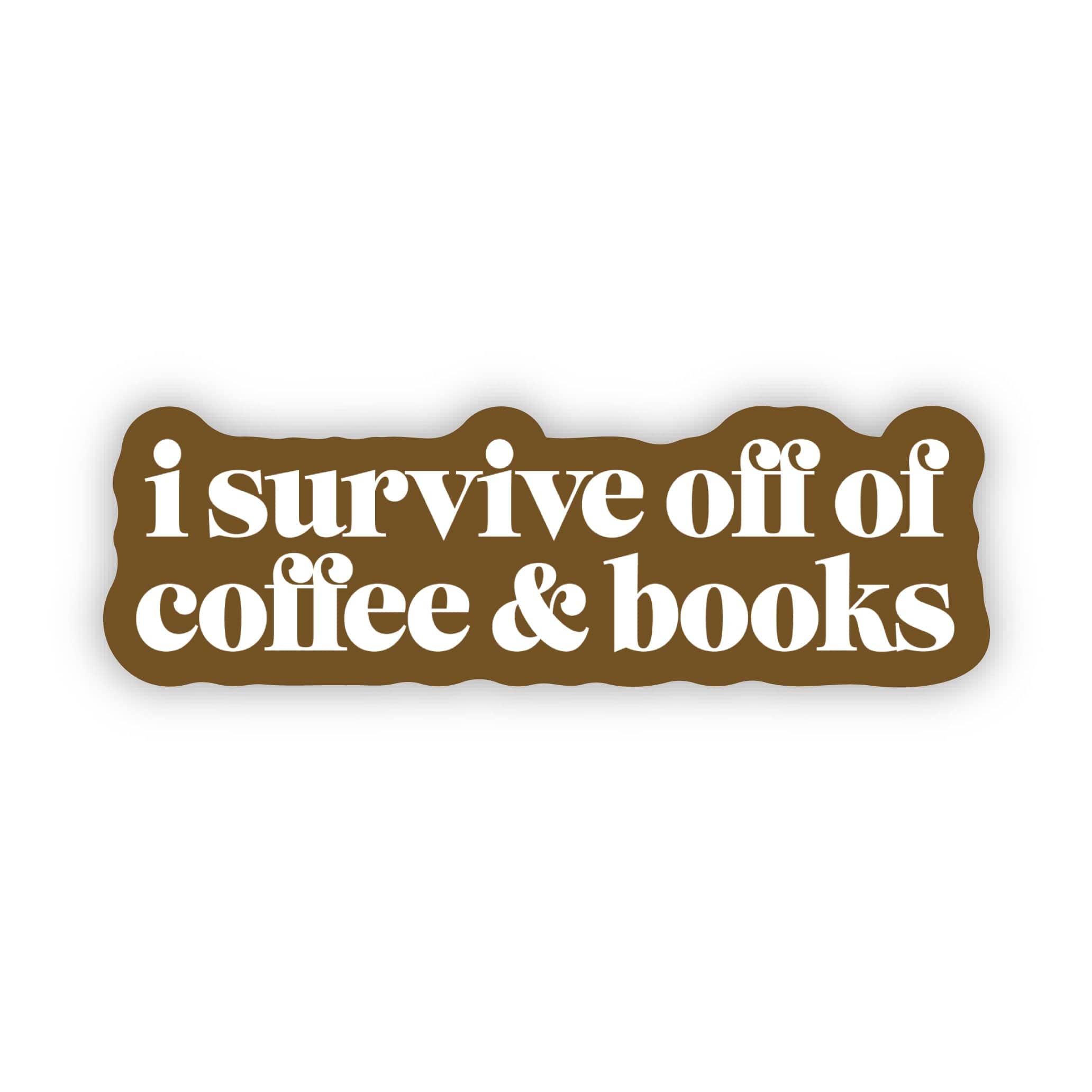  I survive off of coffee & books Text Sticker、mySite、elrpsem3k