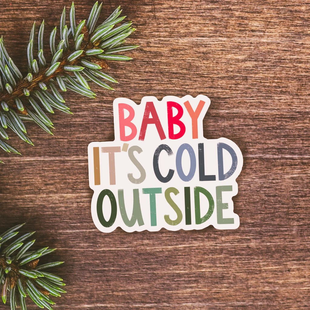 Baby It's Cold Outside Sticker、mySite、elrpsem3k