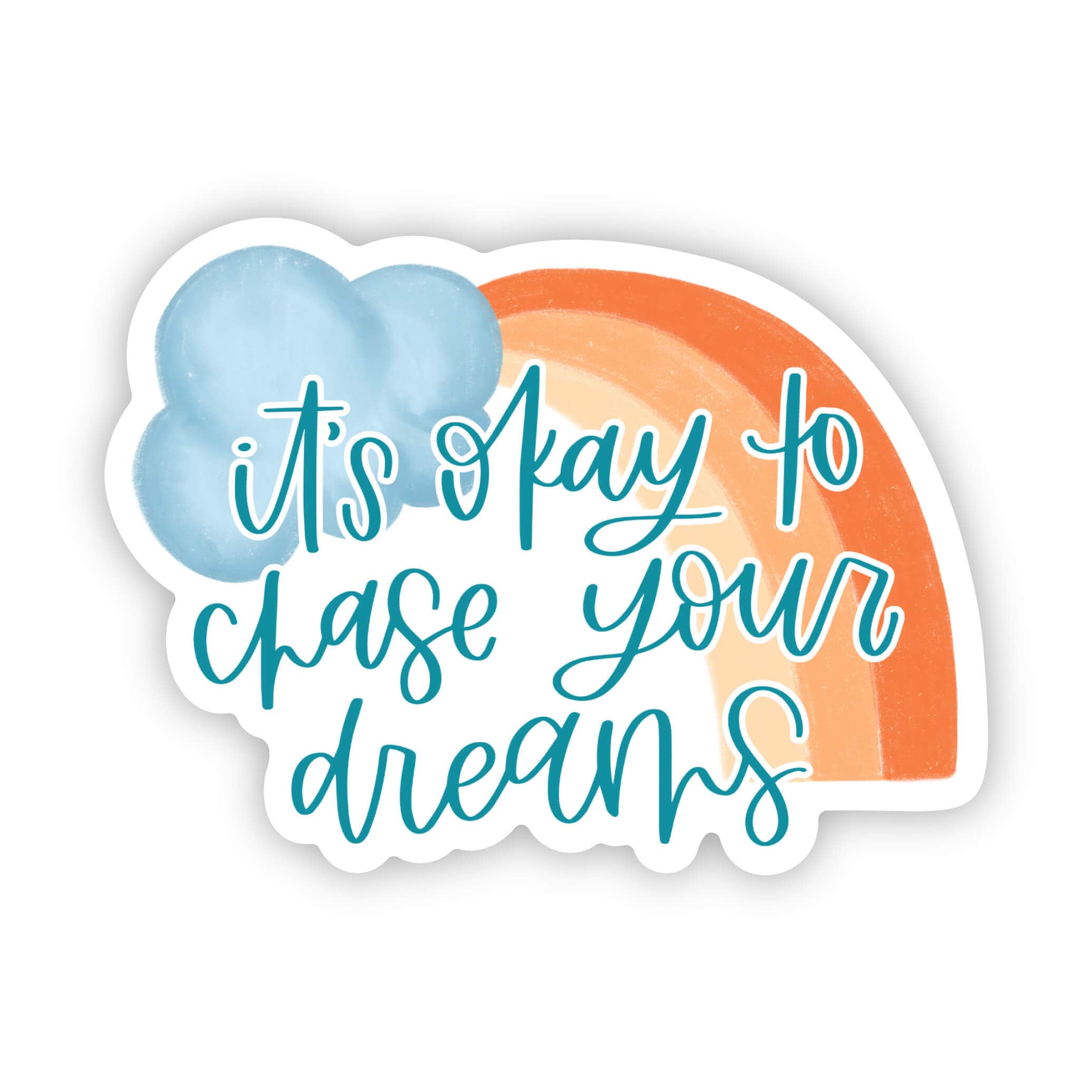  It's Okay To Chase Your Dreams Sticker、mySite、elrpsem3k
