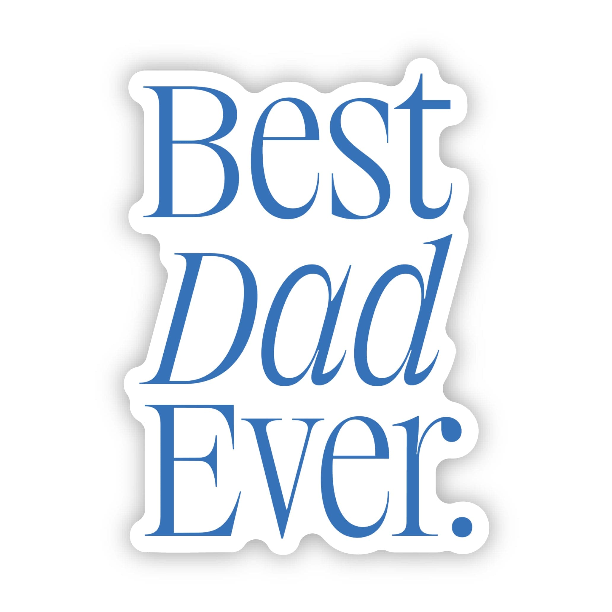  Best Dad Ever. Sticker、mySite、ghnorth