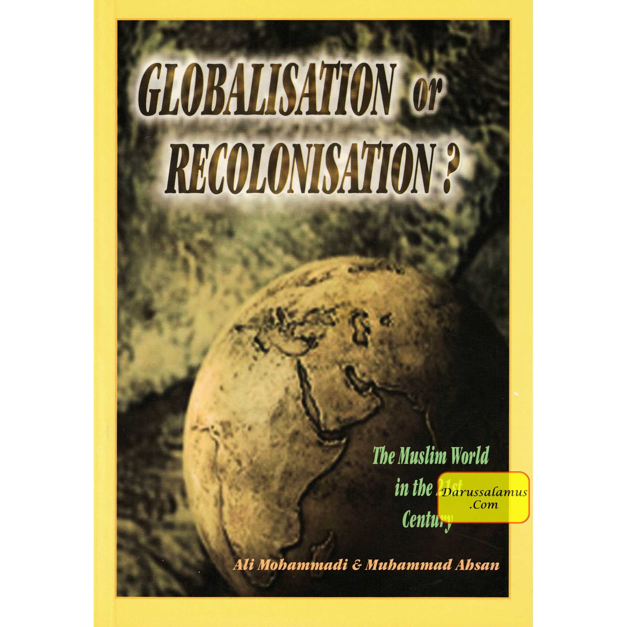 Globalisation or Recolonisation? By Muhammad Ahsan、mySite、topwebapps