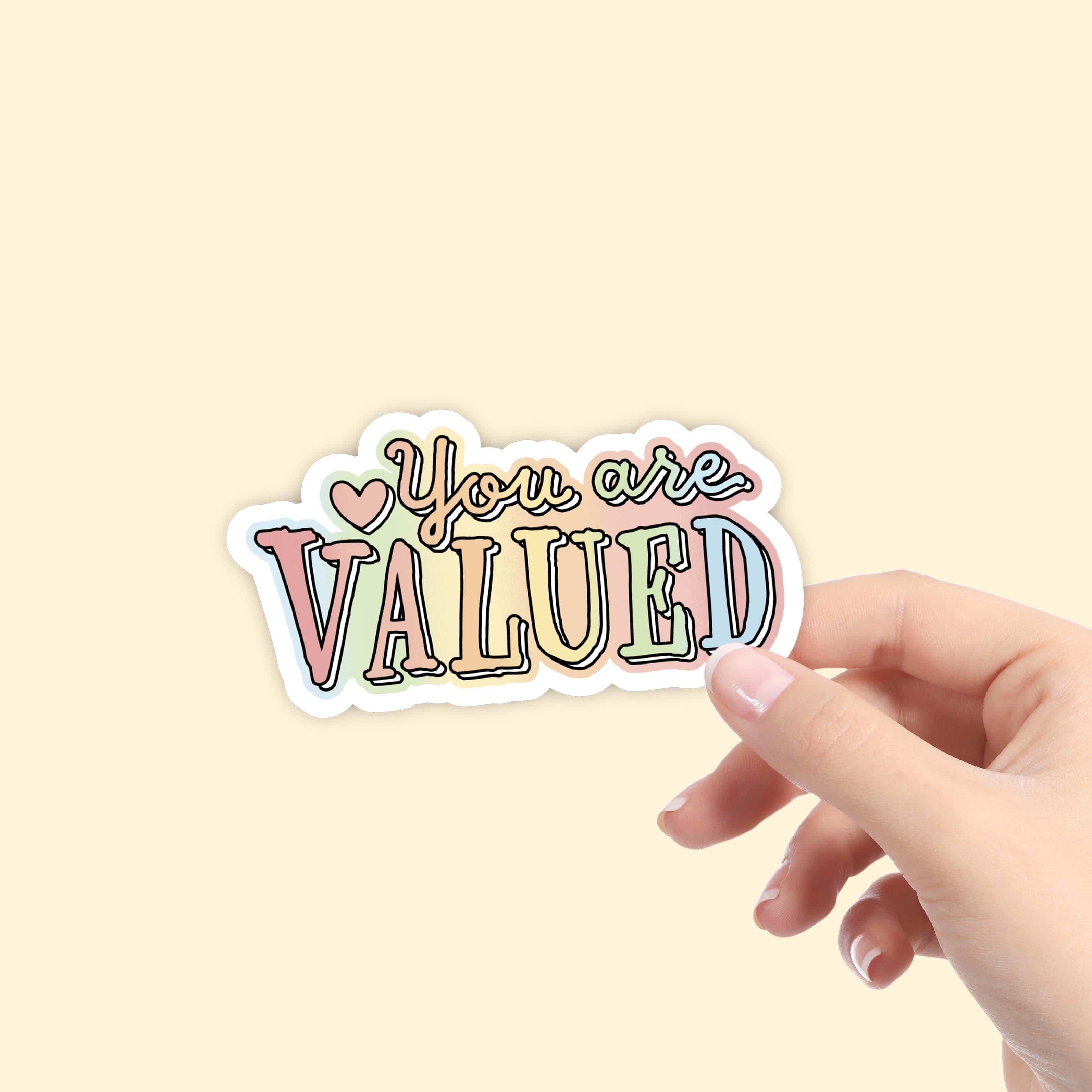  You Are Valued Rainbow Positivity Sticker、mySite、ghnorth