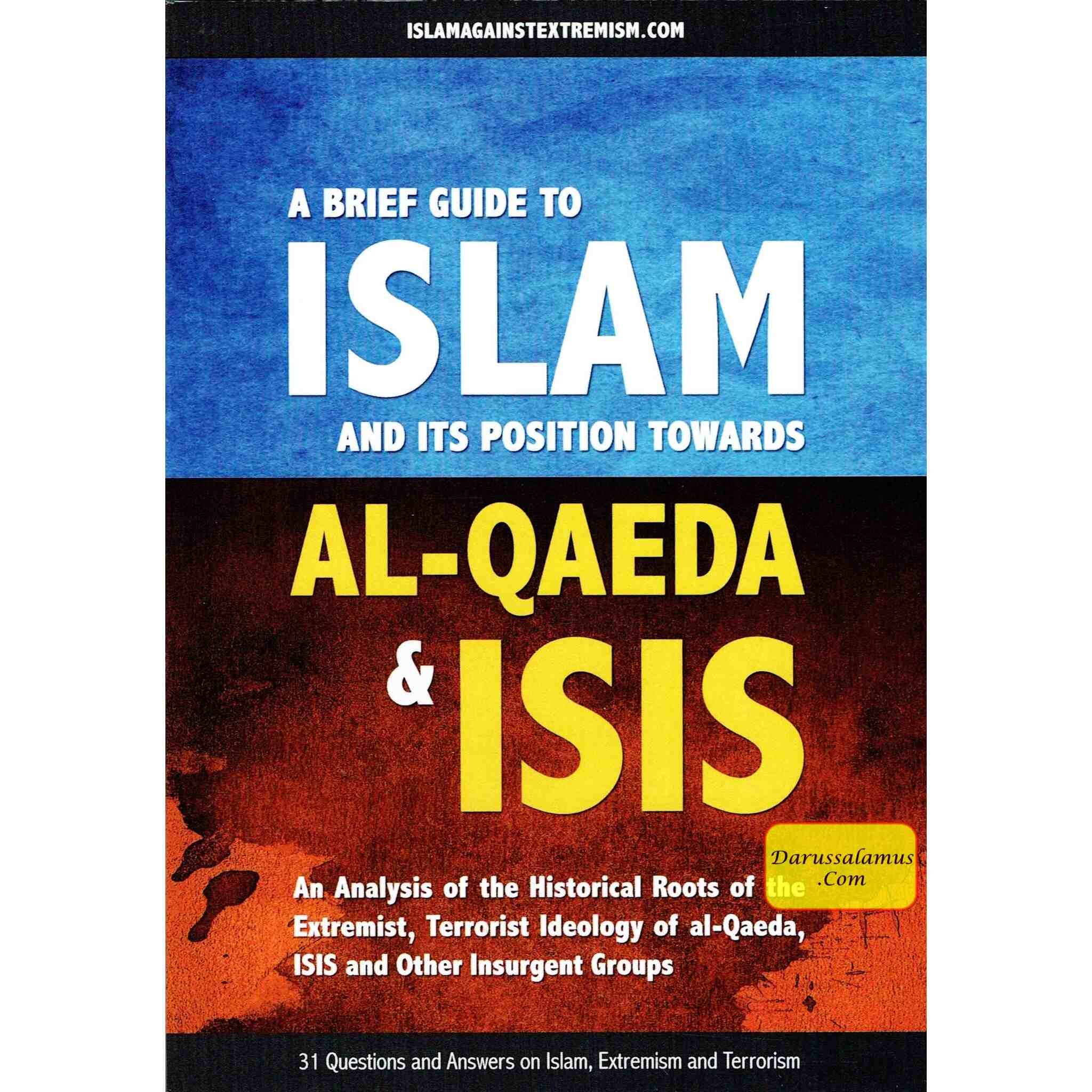 A Brief Guide To Islam And Its Position Towards Al-Qaeda & ISIS By Abu Iyaad Amjad Bin Muhammad Rafiq、mySite、topwebapps
