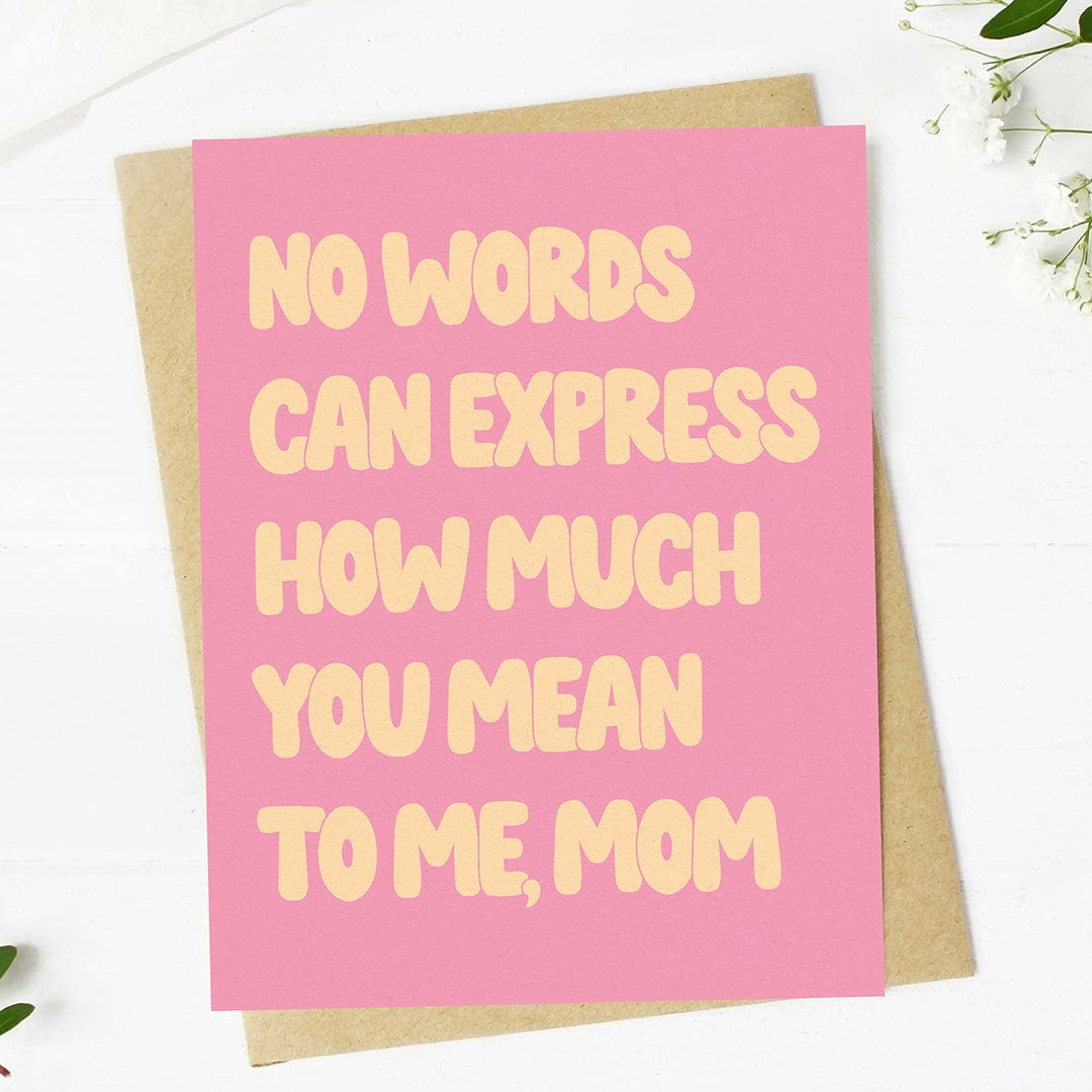  No words can express how much you mean Mother's Day Card、mySite、ghnorth