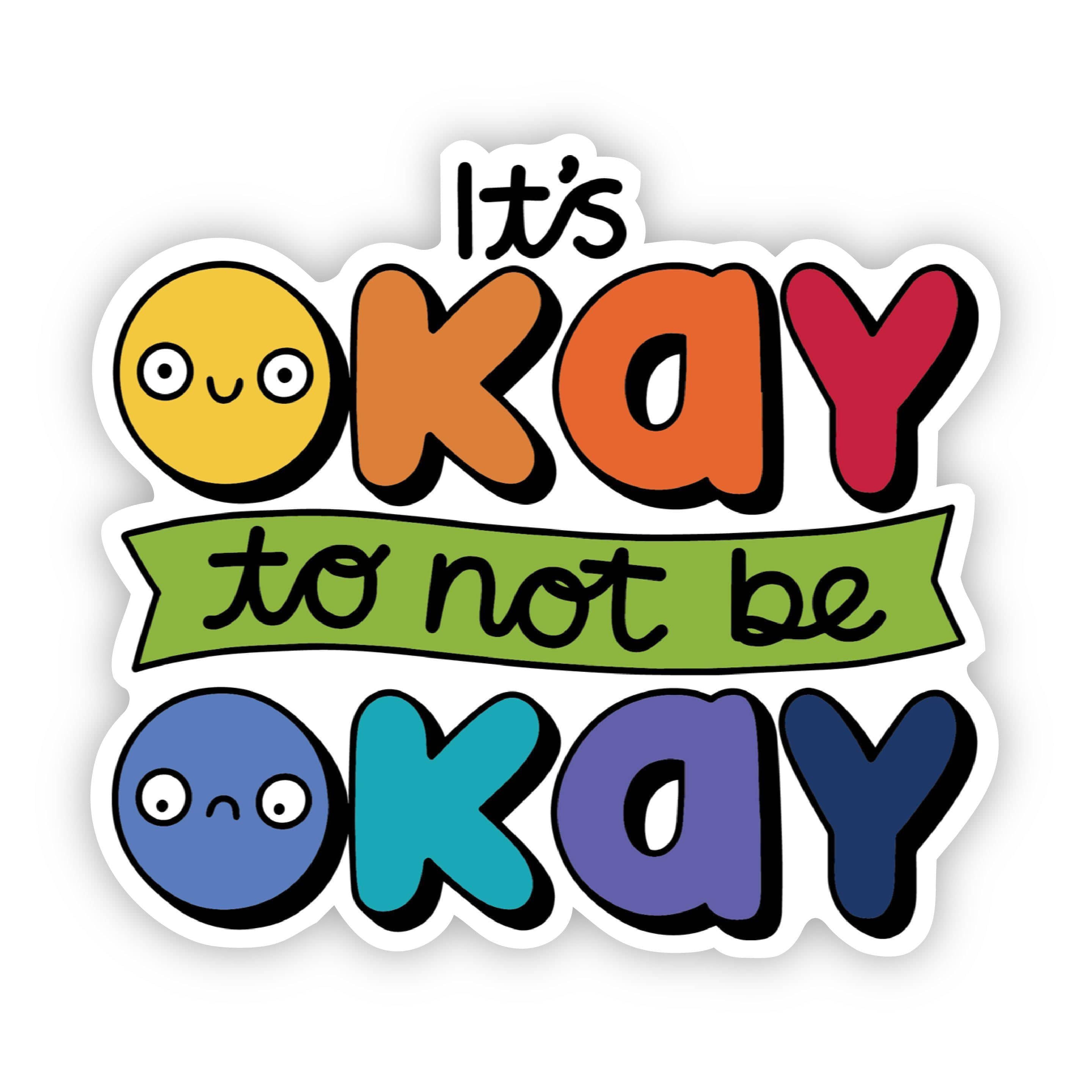  It's Okay To Not Be Okay - Mental Health Awareness Sticker、mySite、elrpsem3k