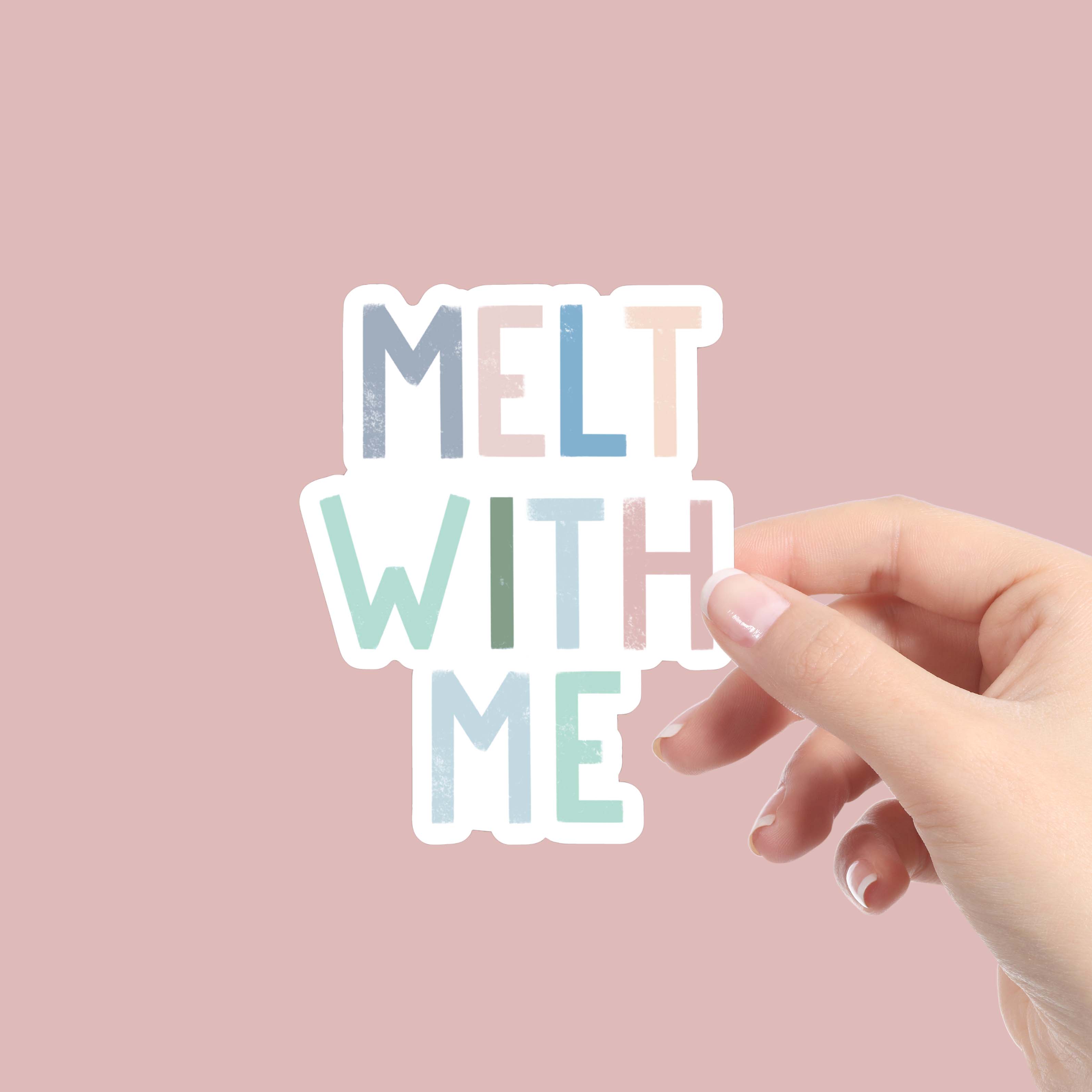  Melt With Me - Multicolor Lettering Sticker、mySite、ghnorth