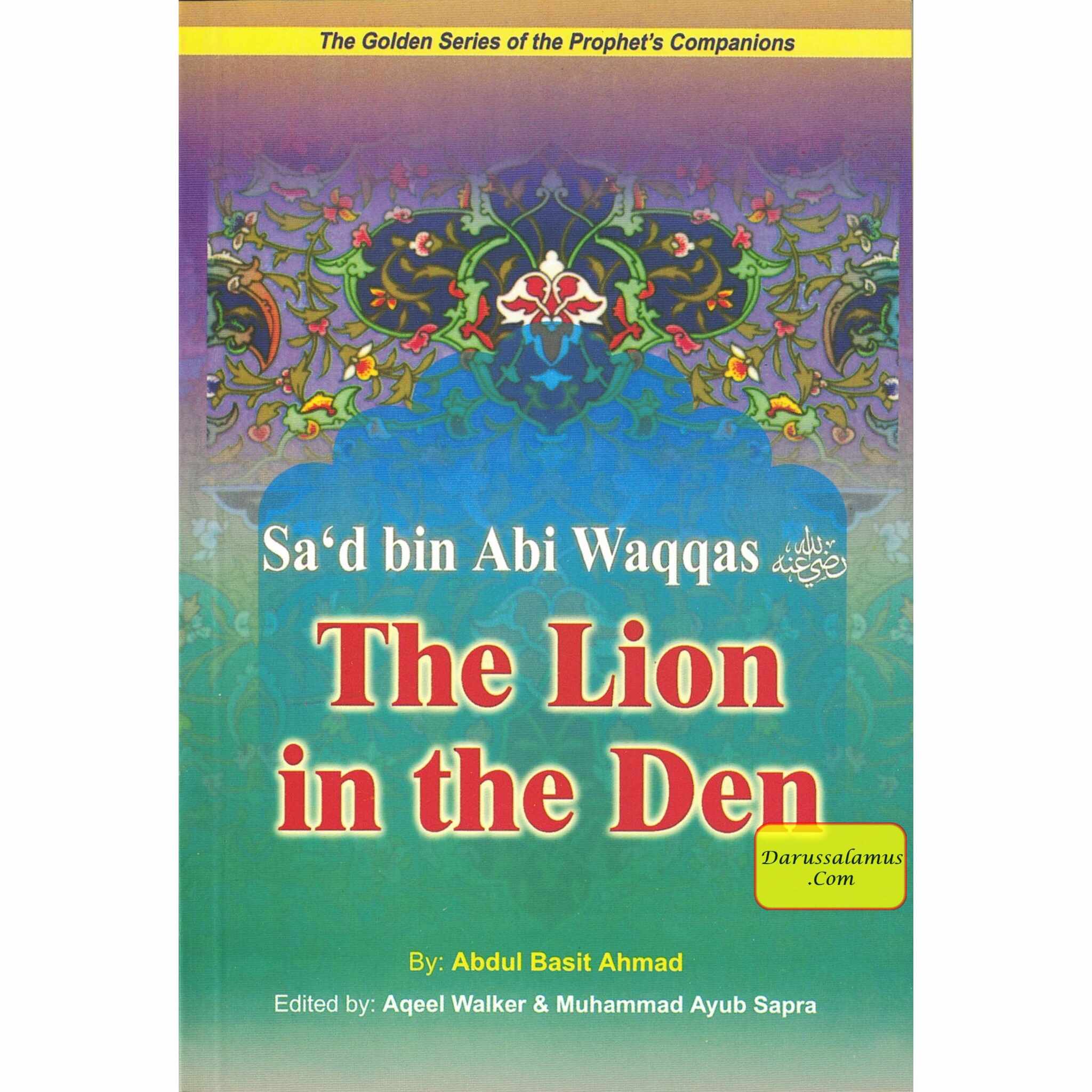 Sad bin Abi Waqqas (RA) The Lion in the Deen By Abdul Basit Ahmad、mySite、topwebapps