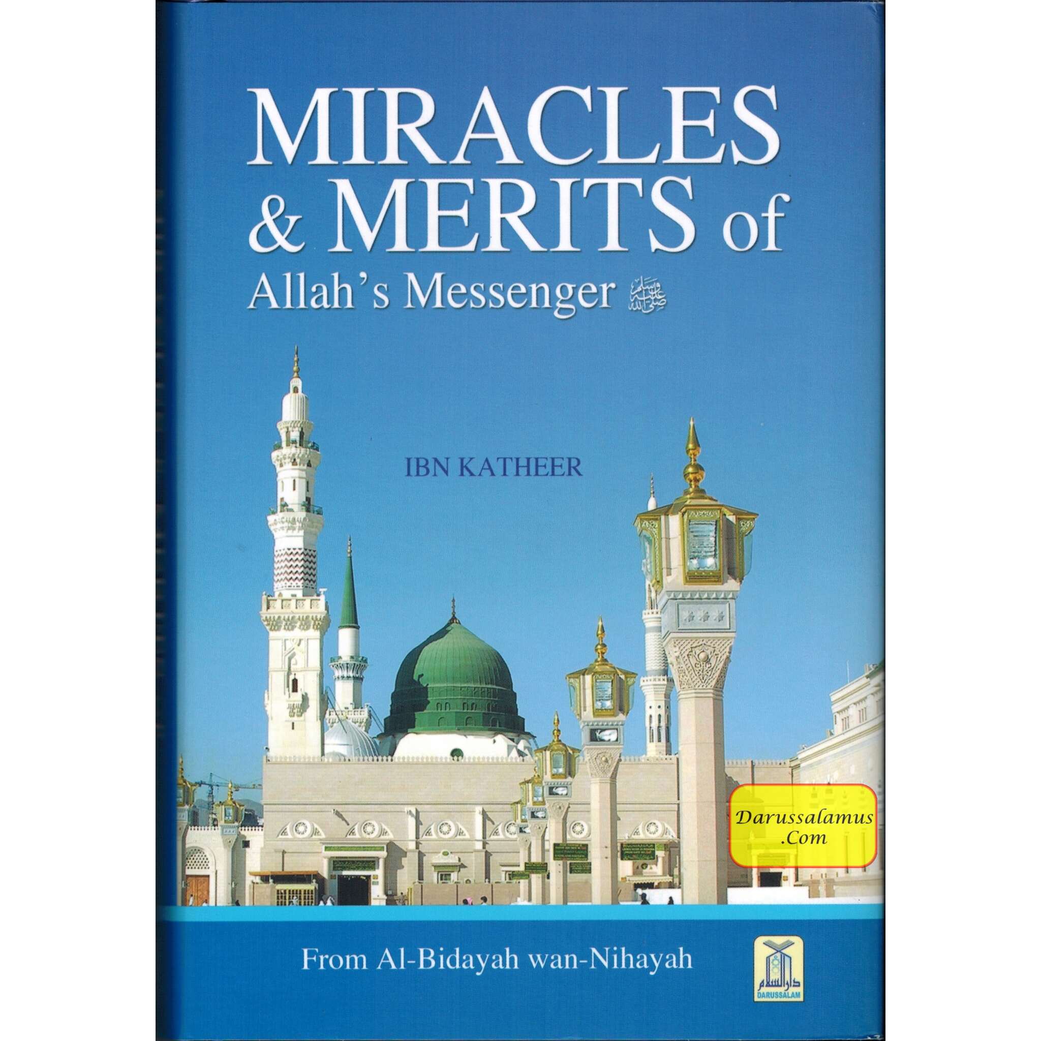 Miracles & Merits of Allah's Messenger (S) From Al-Bidayah wan Nihayah By Hafiz Ibn Katheer、mySite、topwebapps