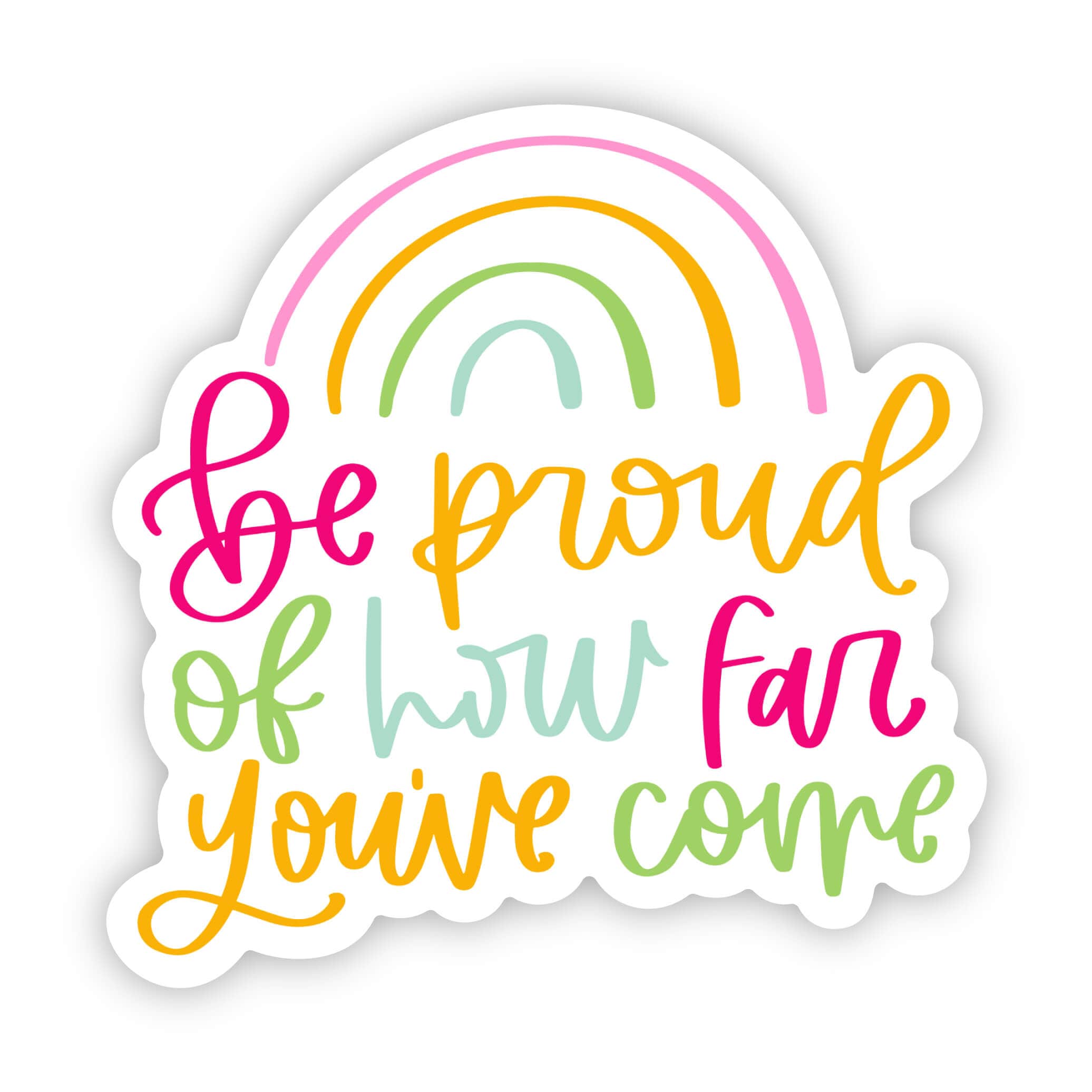  Be Proud of How Far You've Come Sticker、mySite、elrpsem3k