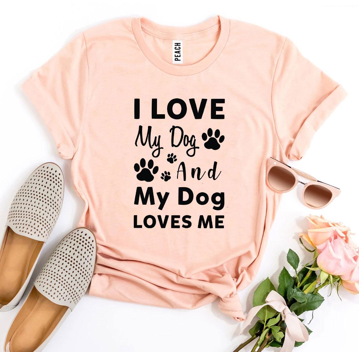 My Dog Loves Me T-Shirt、mySite、camillekostekn