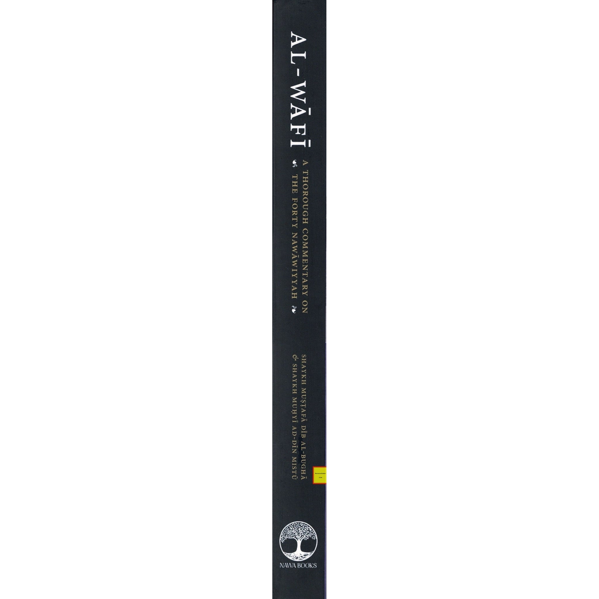 Al-Wafi: A Thorough Commentary of the Forty Nawawiyyah by Shaykh Mustafa Dib Al-Bugha and Shaykh Muhyi Ad-Din Dib Mistu、mySite、topwebapps