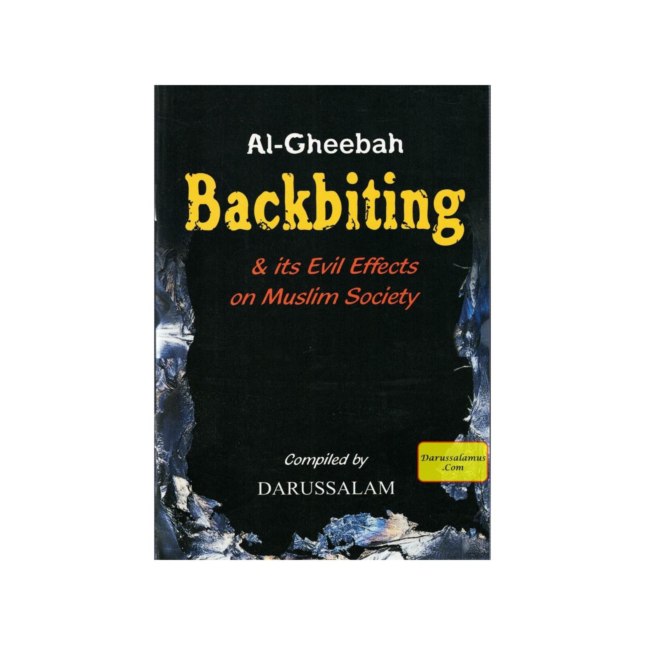 Al-Gheebah: Backbiting & its Evil Effects on Muslim Society By Abdul Malik Mujahid、mySite、topwebapps