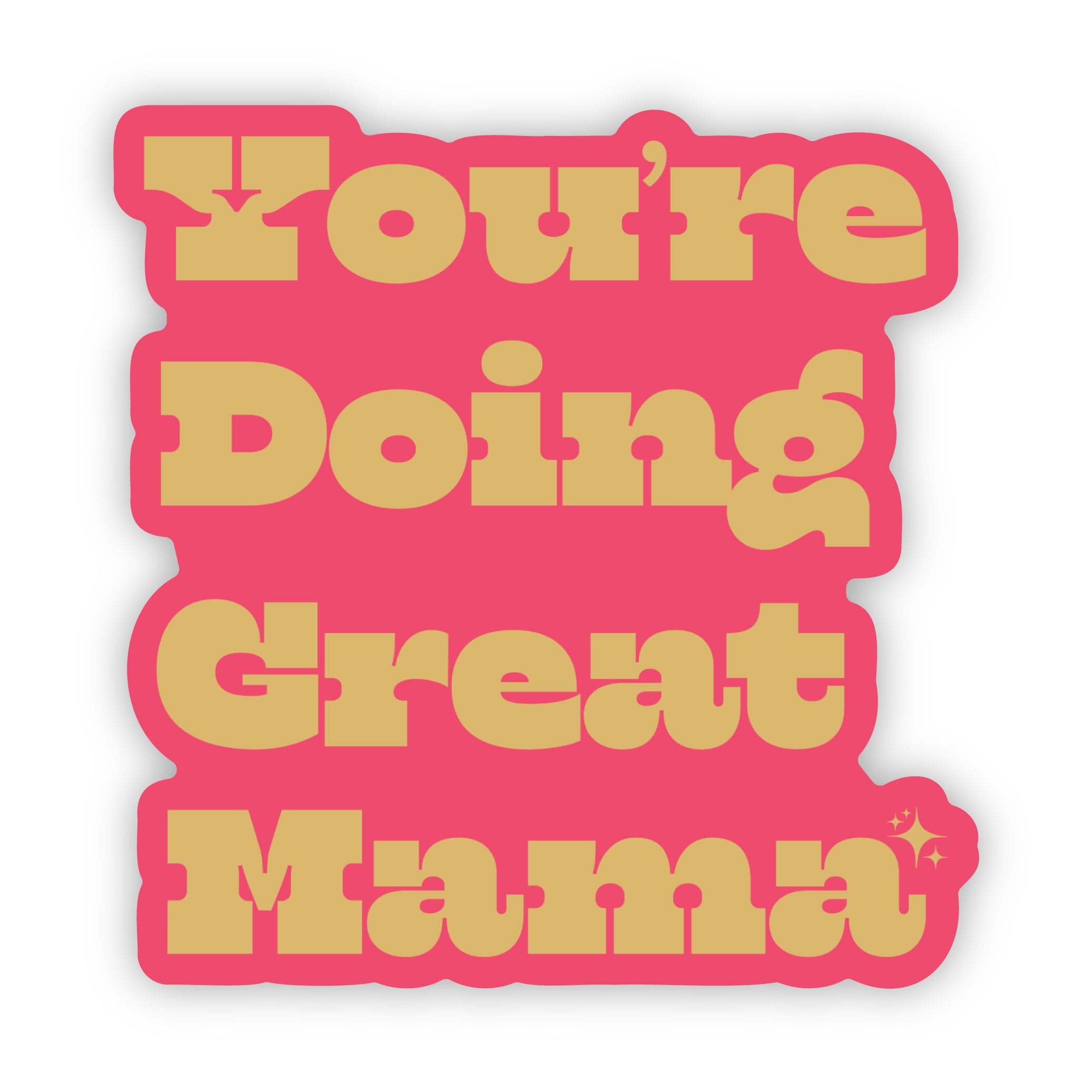  You're Doing Great Mama Sticker、mySite、ghnorth