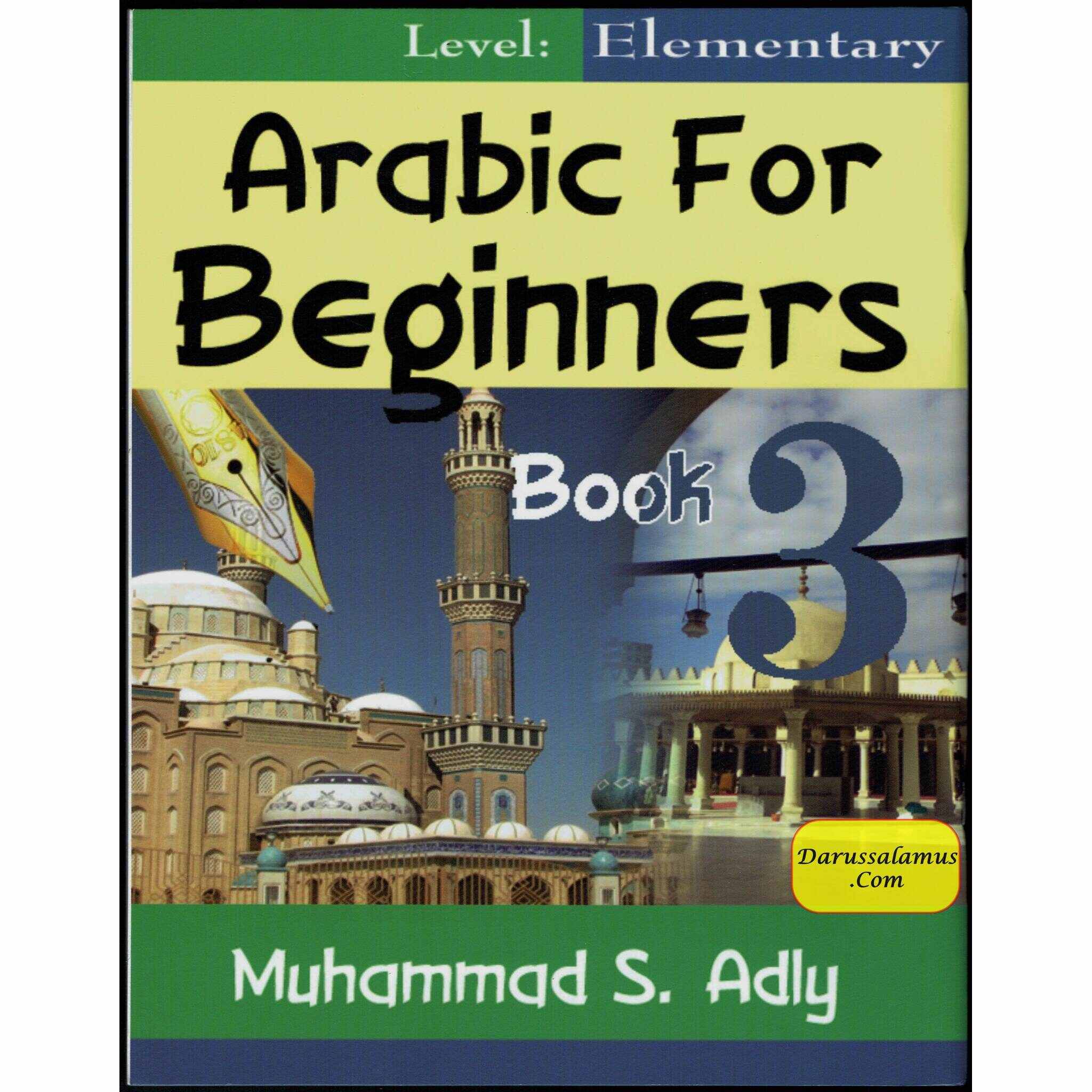 Arabic for Beginners (Book 3) Elementary By Muhammad S. Adly、mySite、topwebapps