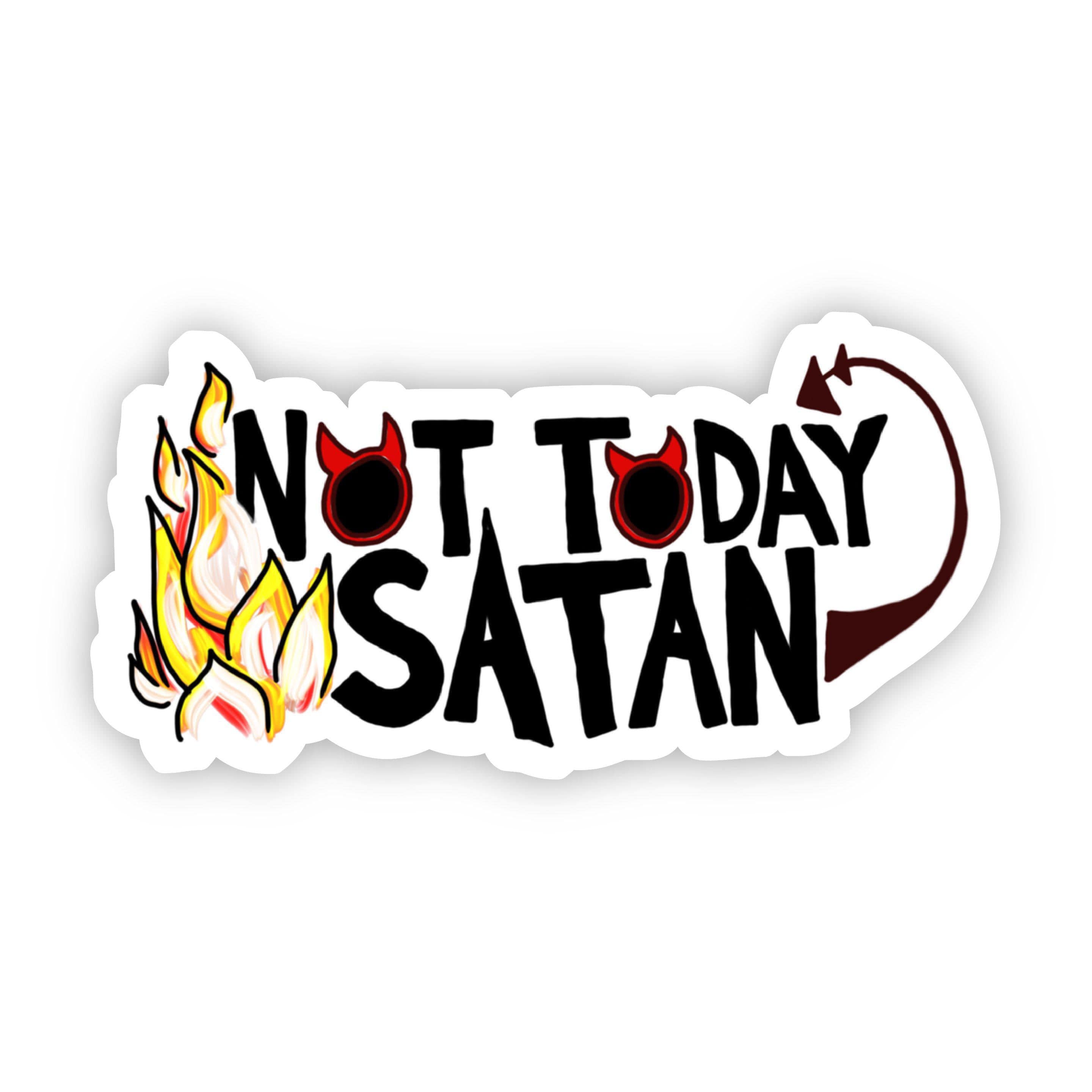  Not Today Satan Lettering Sticker、mySite、elrpsem3k