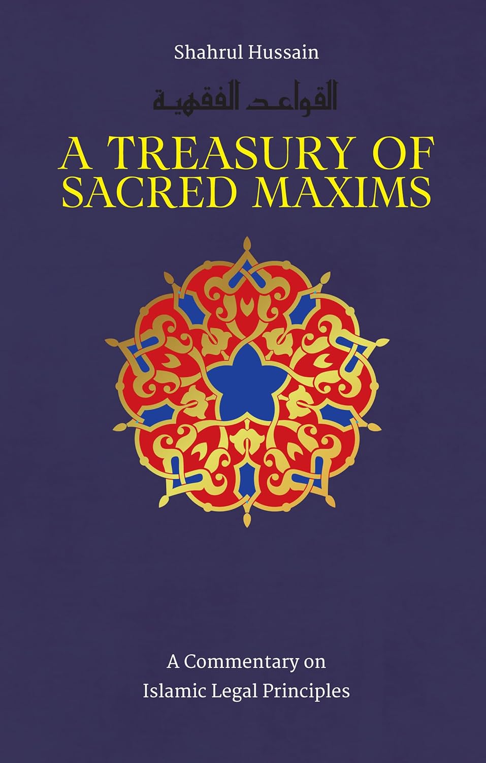 A Treasury of Sacred Maxims: A Commentary on Islamic Legal Principles、mySite、topwebapps