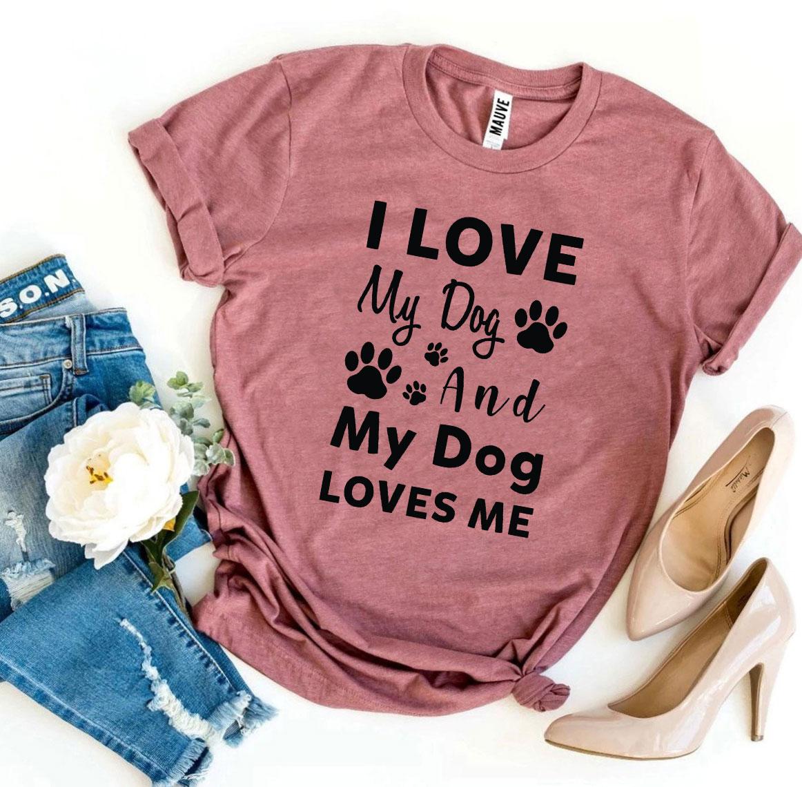 My Dog Loves Me T-Shirt、mySite、camillekostekn