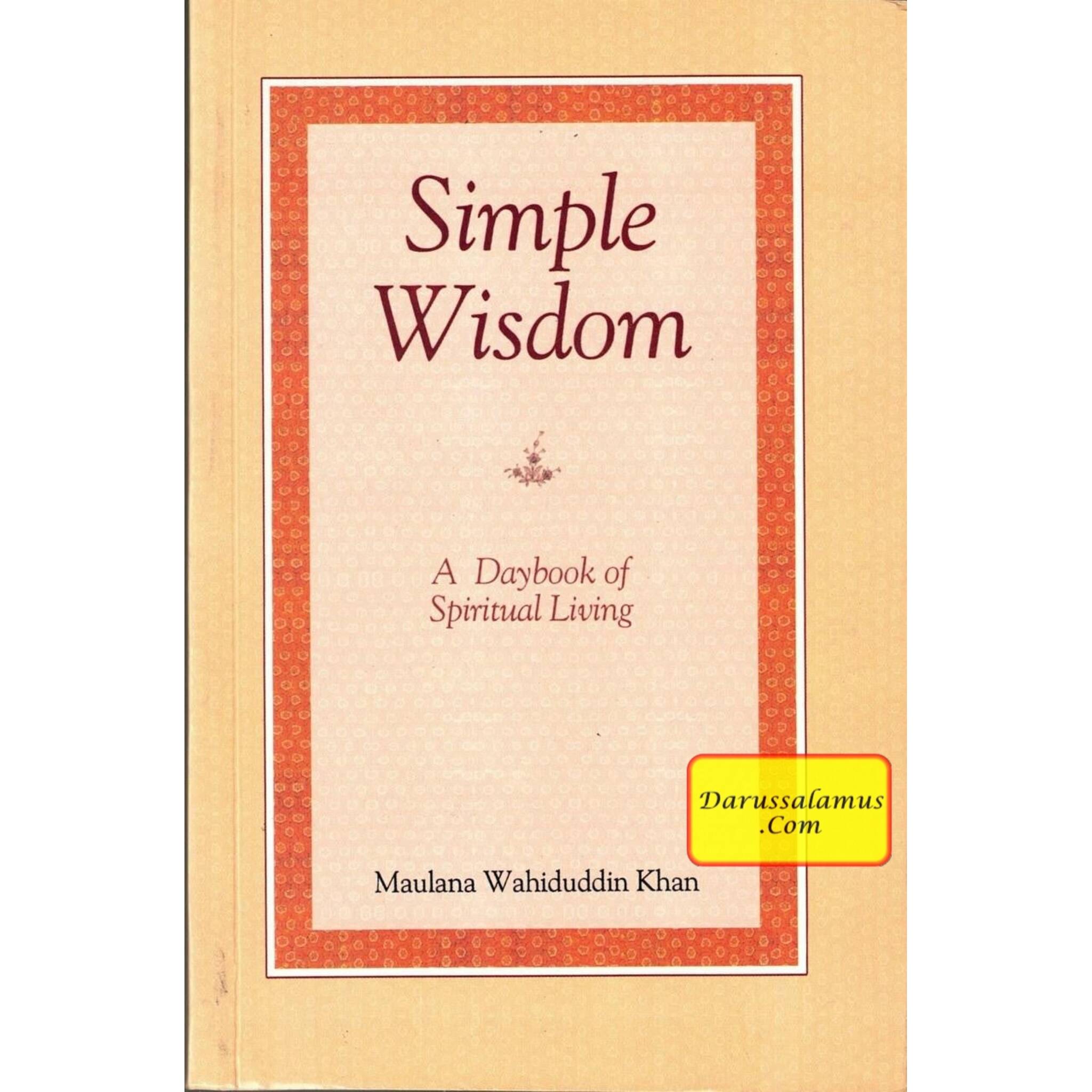 Simple Wisdom (A Daybook of Spiritual Living) By Maulana Wahiduddin Khan、mySite、topwebapps