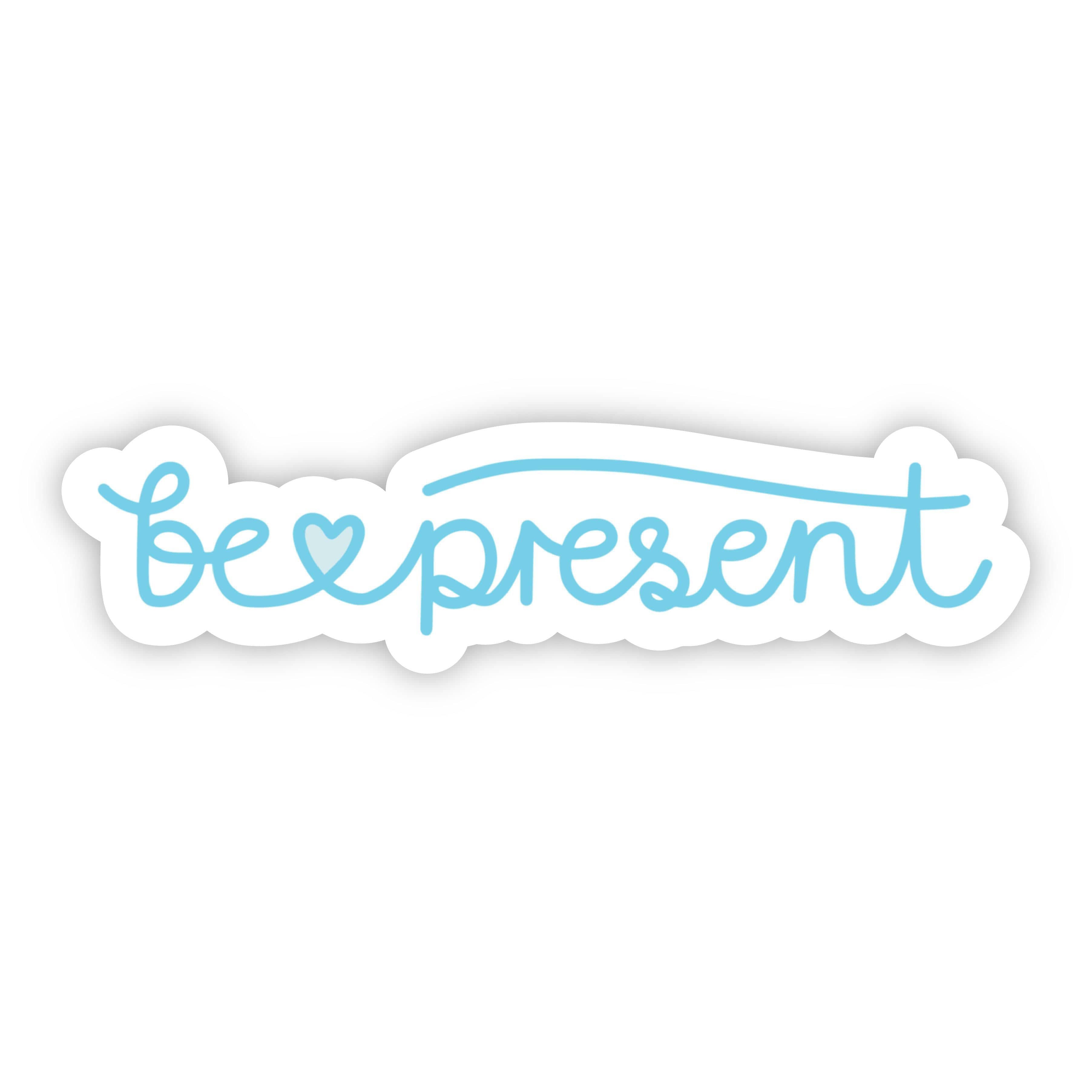  Be Present Blue Cursive Sticker、mySite、elrpsem3k