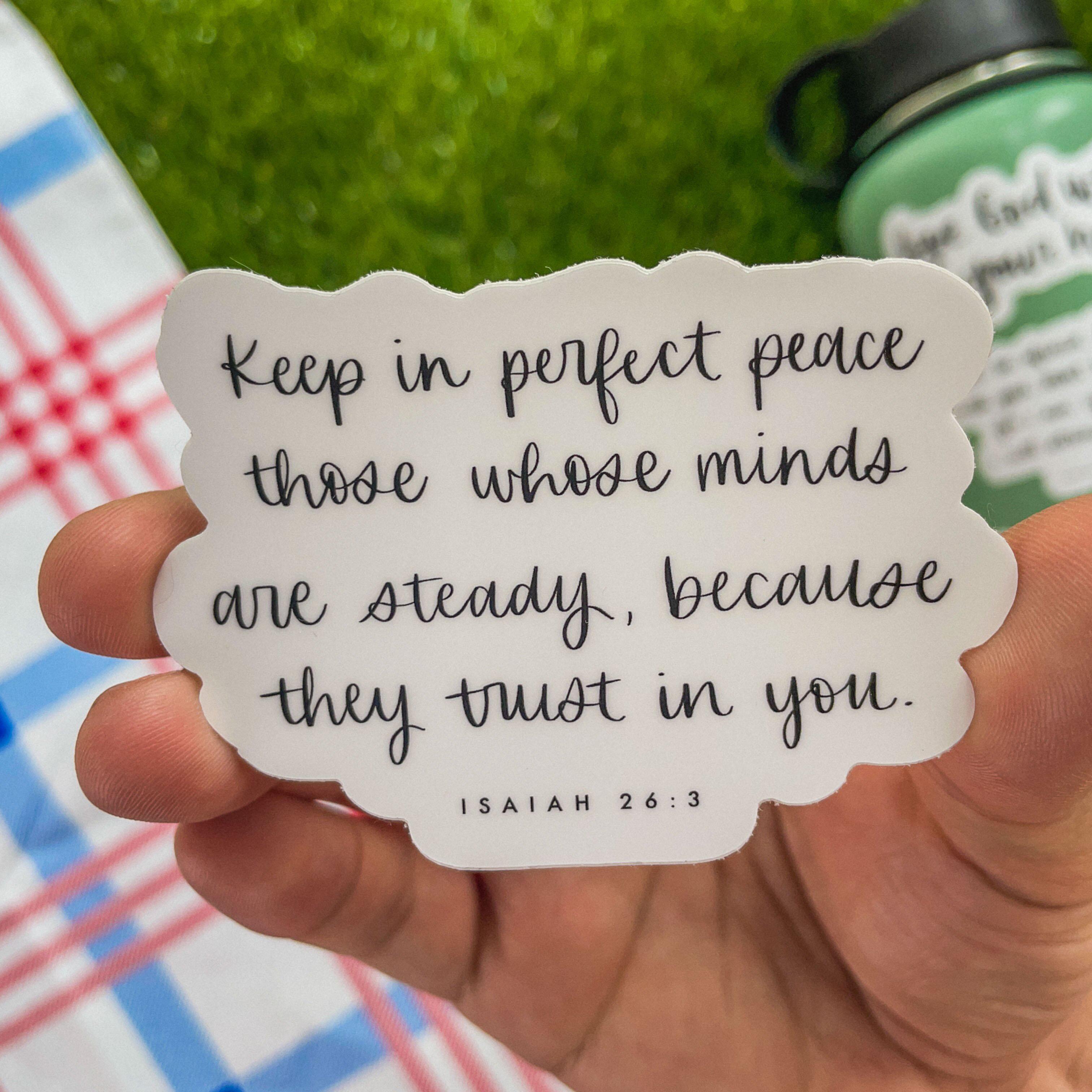  Keep in Perfect Space Those Whose Minds are Steady, Because They Trust in You - Isaiah 26:3 Sticker、mySite、elrpsem3k