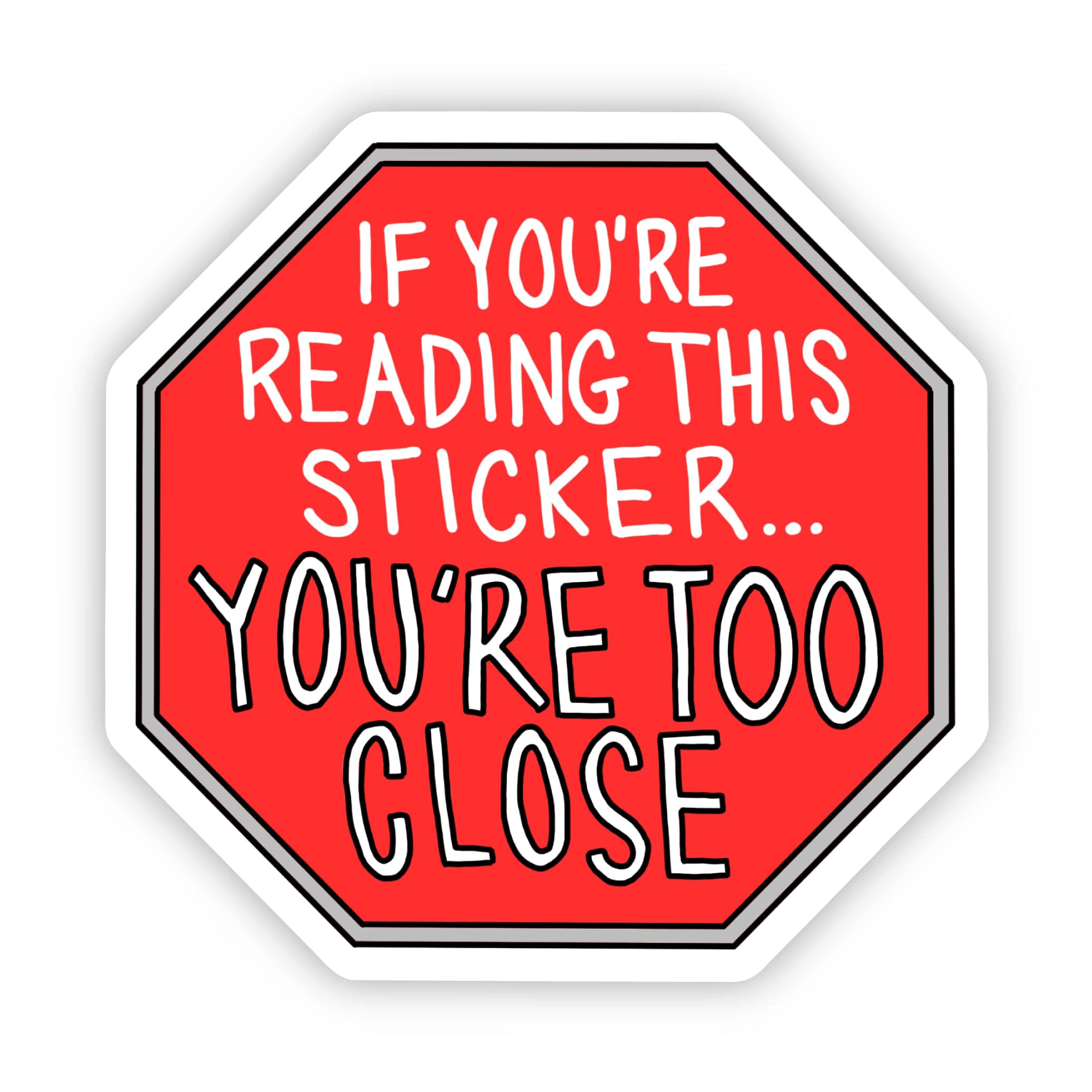 If You're Reading This Sticker You're Too Close、mySite、ghnorth
