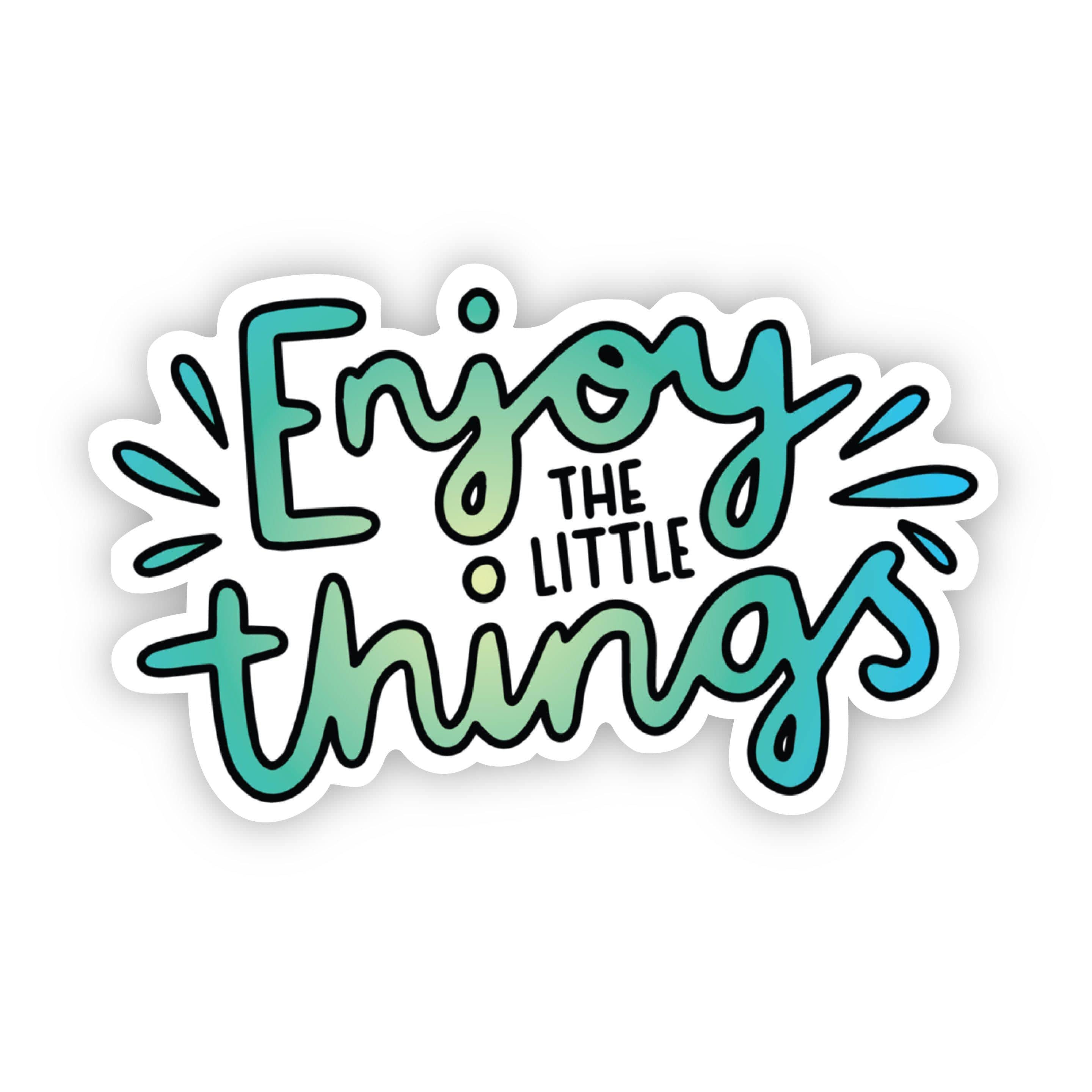  Enjoy The Little Things Green Cursive Sticker、mySite、elrpsem3k