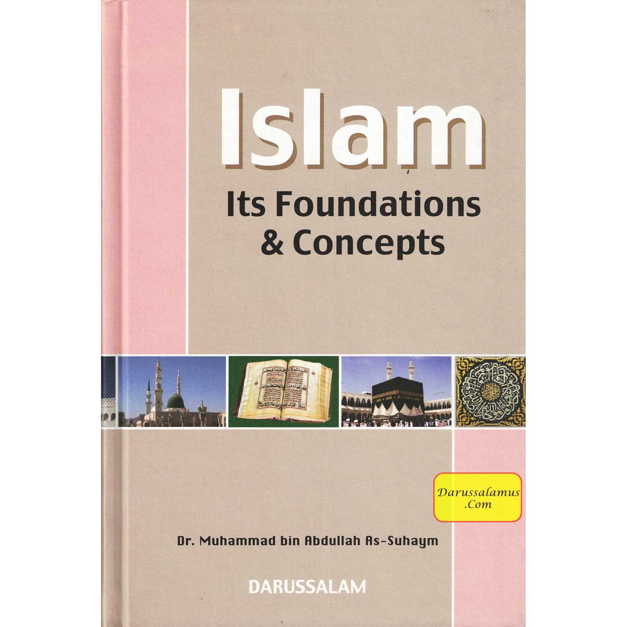 Islam Its Foundation & Concepts By Dr. Muhammad bin Abdullah As-Suhaym、mySite、topwebapps