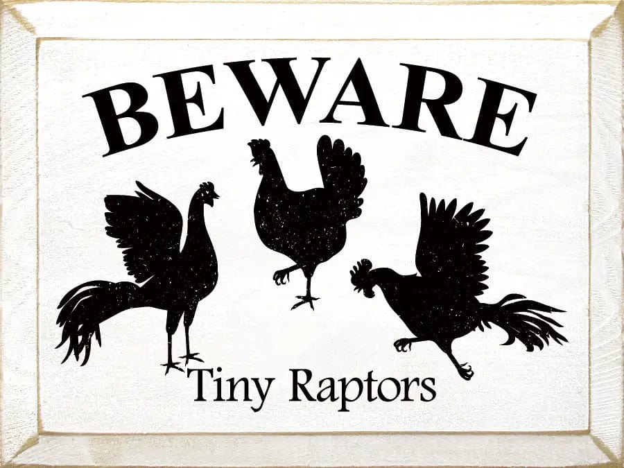 Funny Sign for Chicken Lovers: Beware: Tiny Raptors、mySite、g9winljtr